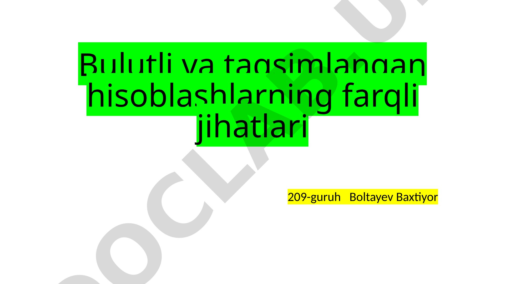 Bulutli va taqsimlangan hisoblashlarning farqli jihatlari