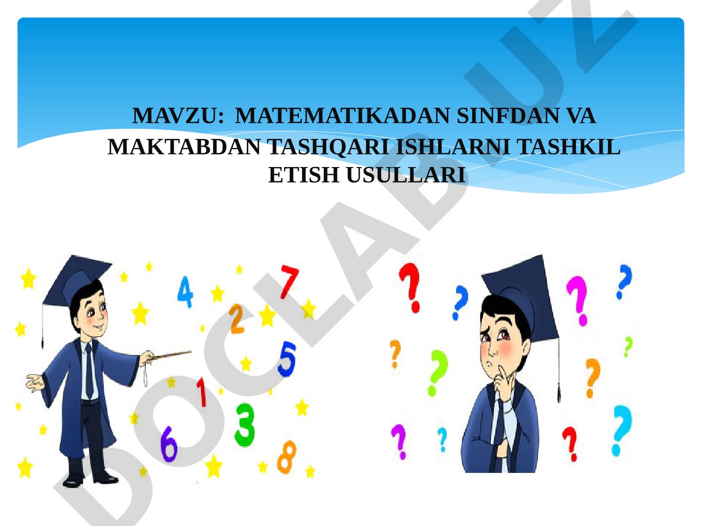 MATEMATIKADAN SINFDAN VA MAKTABDAN TASHQARI ISHLARNI TASHKIL ETISH USULLARI