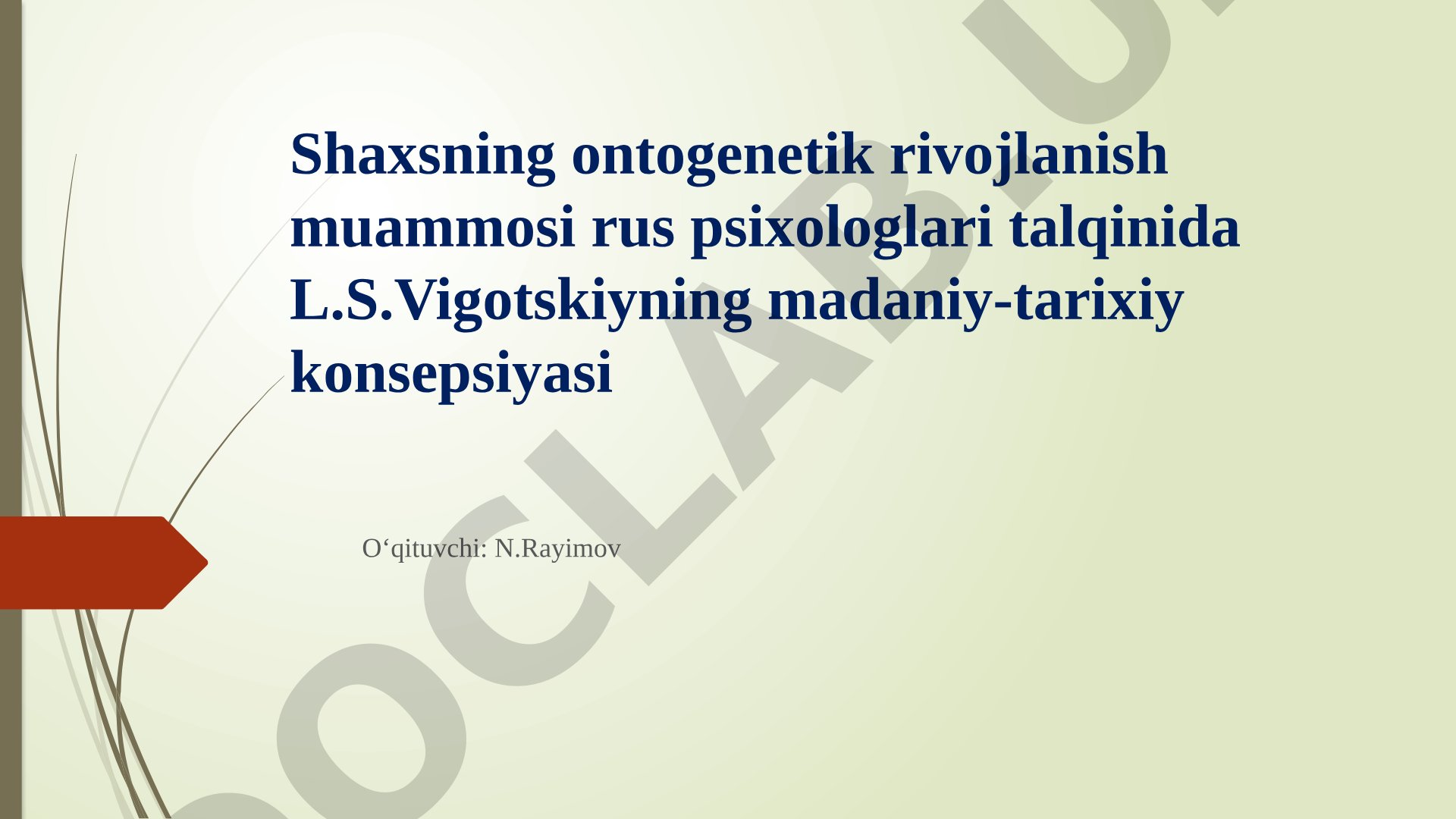 Shaxsning ontogenetik rivojlanish muammosi rus psixologlari talqinida L.S.Vigotskiyning madaniy-tarixiy konsepsiyasi