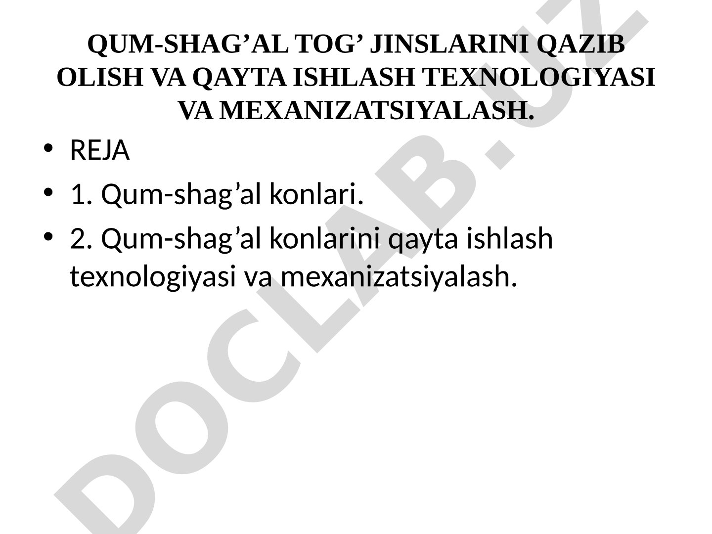 Qum-shag'al tog' jinslarini qazib olish va qayta ishlash texnologiyasi va mexanizatsiyalash