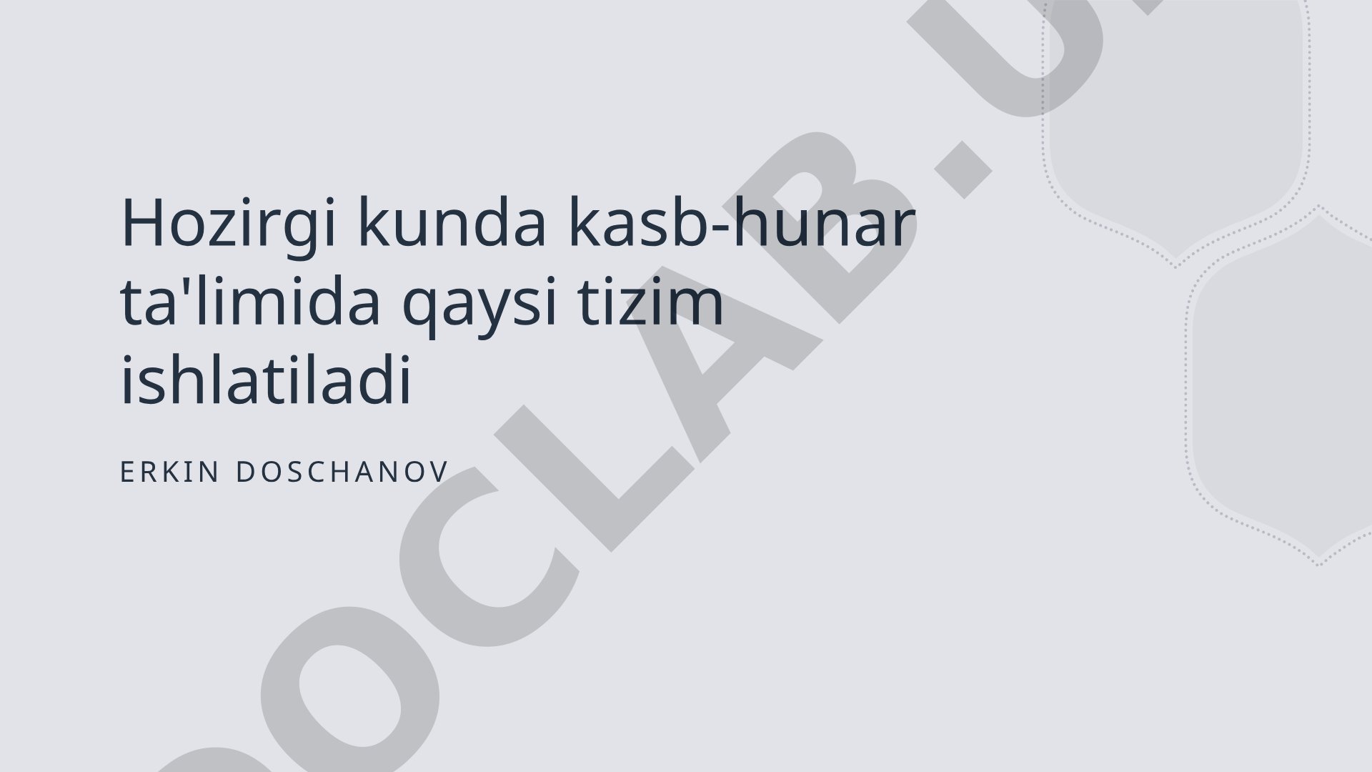 Hozirgi kunda kasb-hunar ta'limida qaysi tizim ishlatiladi