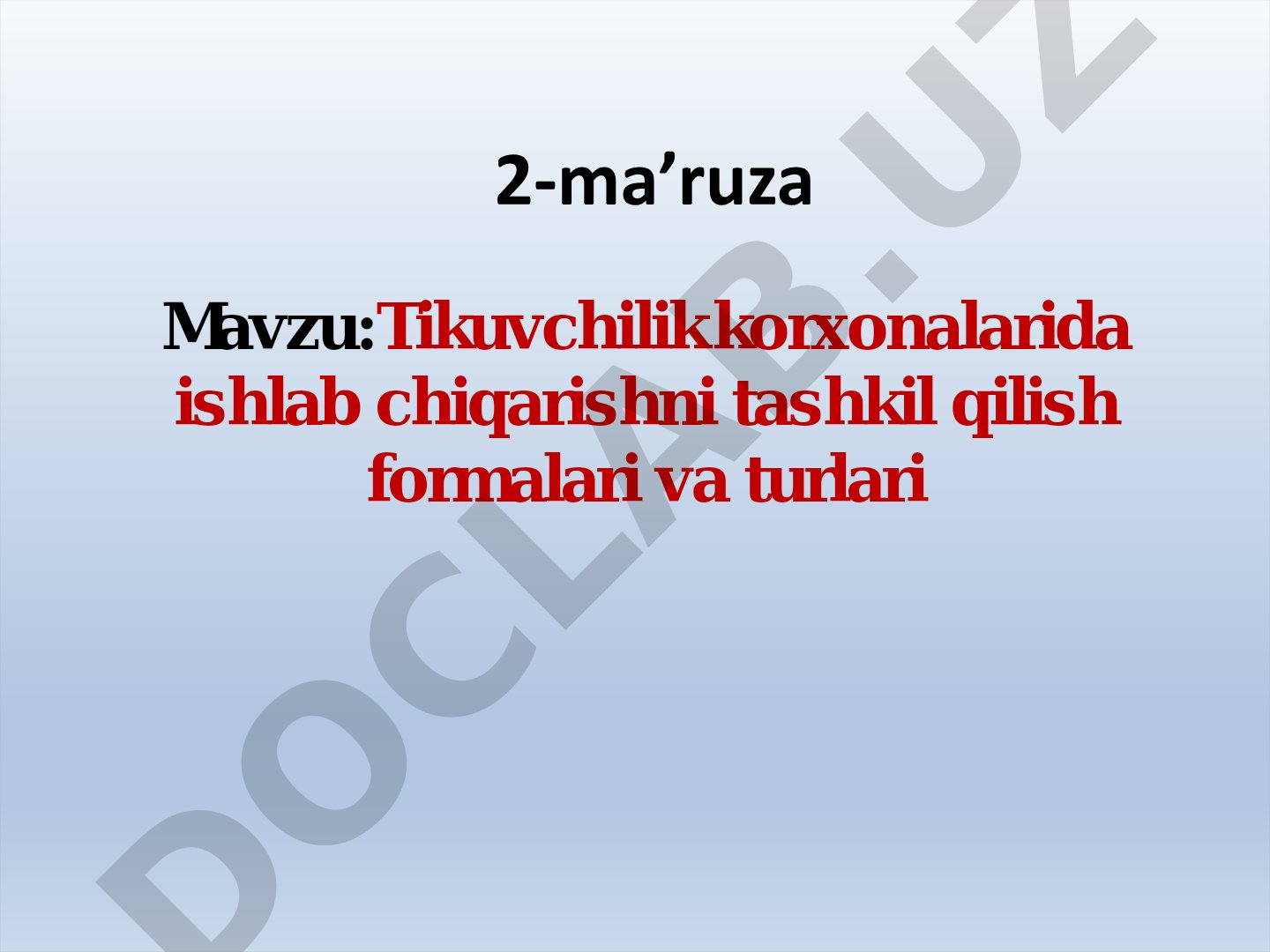 Tikuvchilik korxonalarida ishlab chiqarishni tashkil qilish formalari va turlari