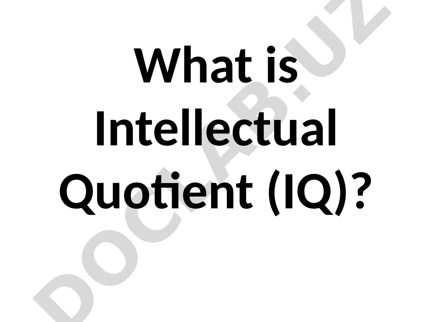 What is Intellectual Quotient (IQ)?