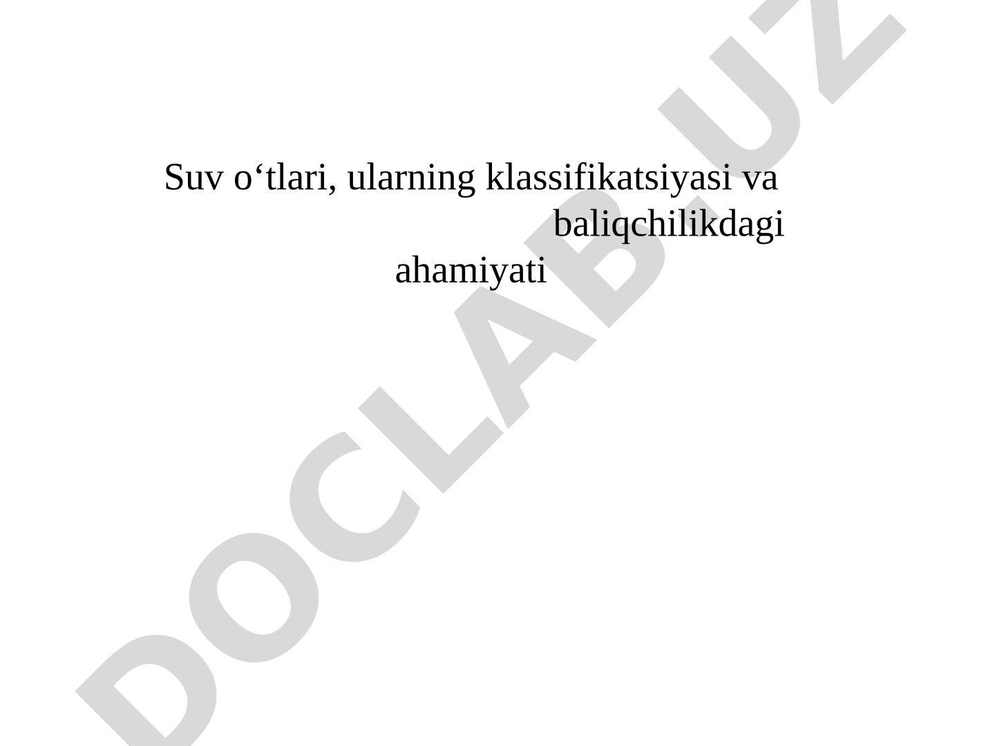 Suv o‘tlari, ularning klassifikatsiyasi va baliqchilikdagi ahamiyati