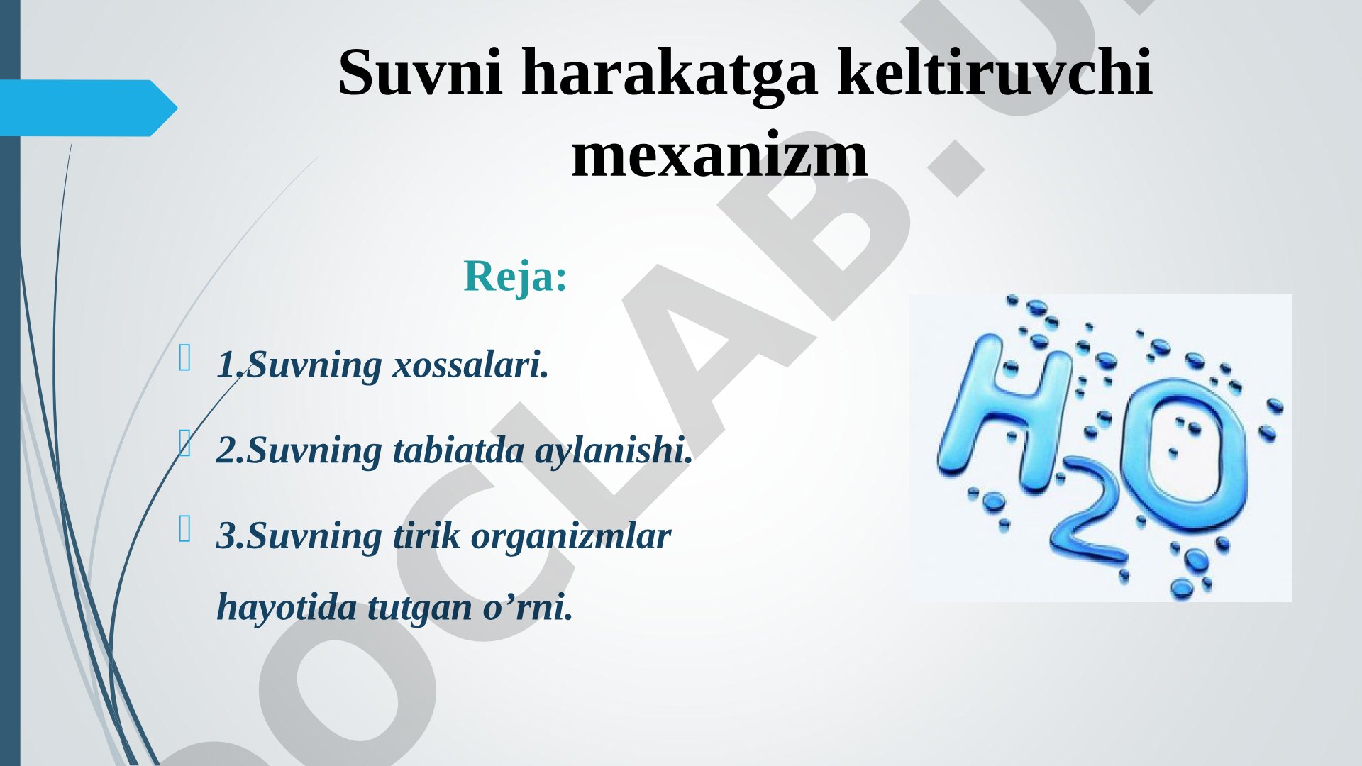Suvning xossalari, tabiatda aylanishi va tirik organizmlar hayotida tutgan o‘rni