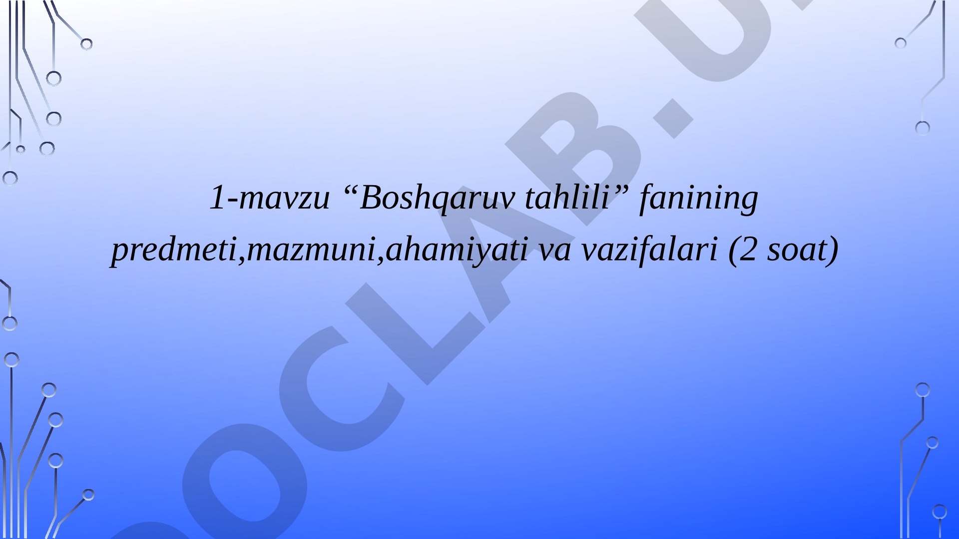 Boshqaruv tahlili fanining predmeti, mazmuni, ahamiyati va vazifalari
