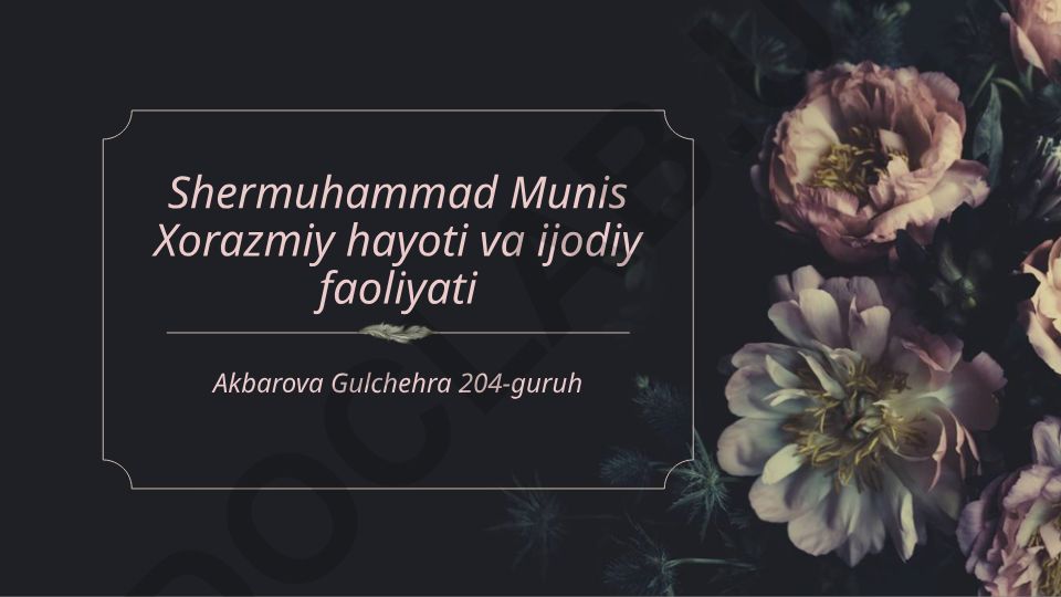 Shermuhammad Munis Xorazmiy hayoti va ijodiy faoliyati