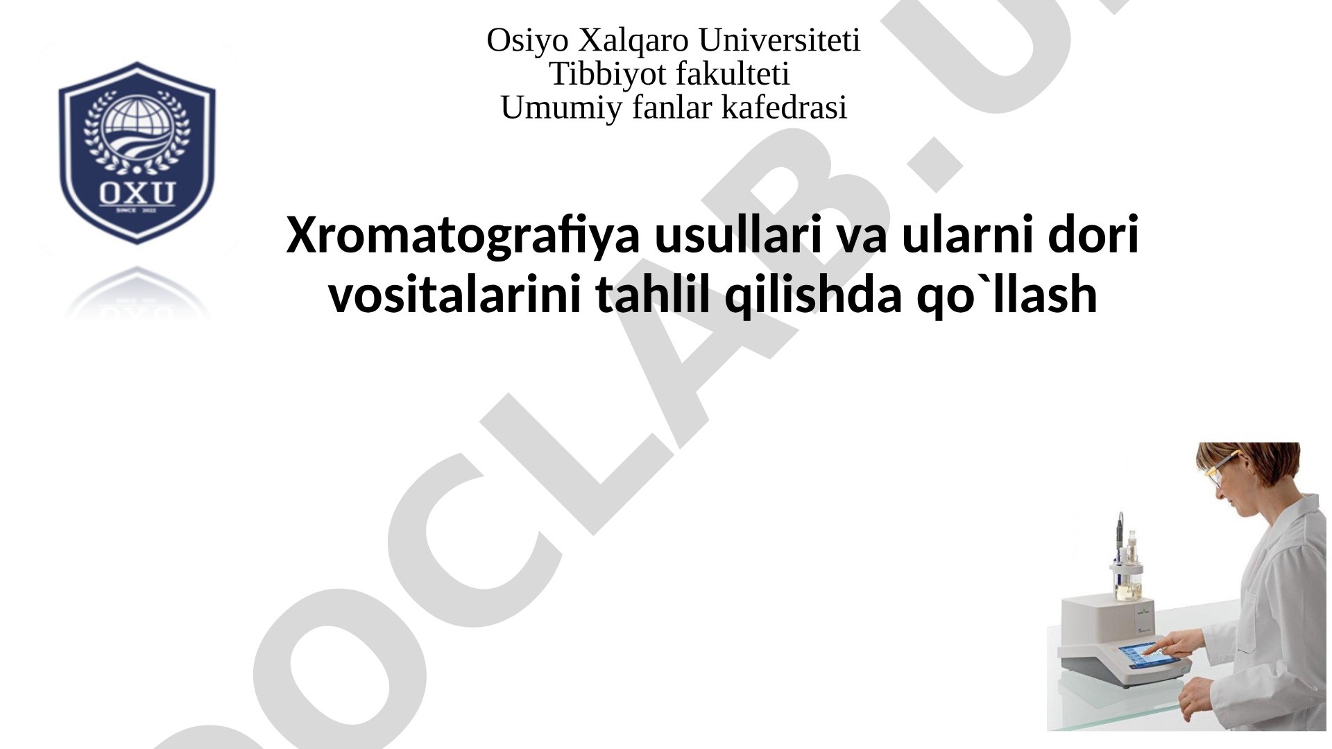 Xromatografiya usullari va ularni dori vositalarini tahlil qilishda qo`llash