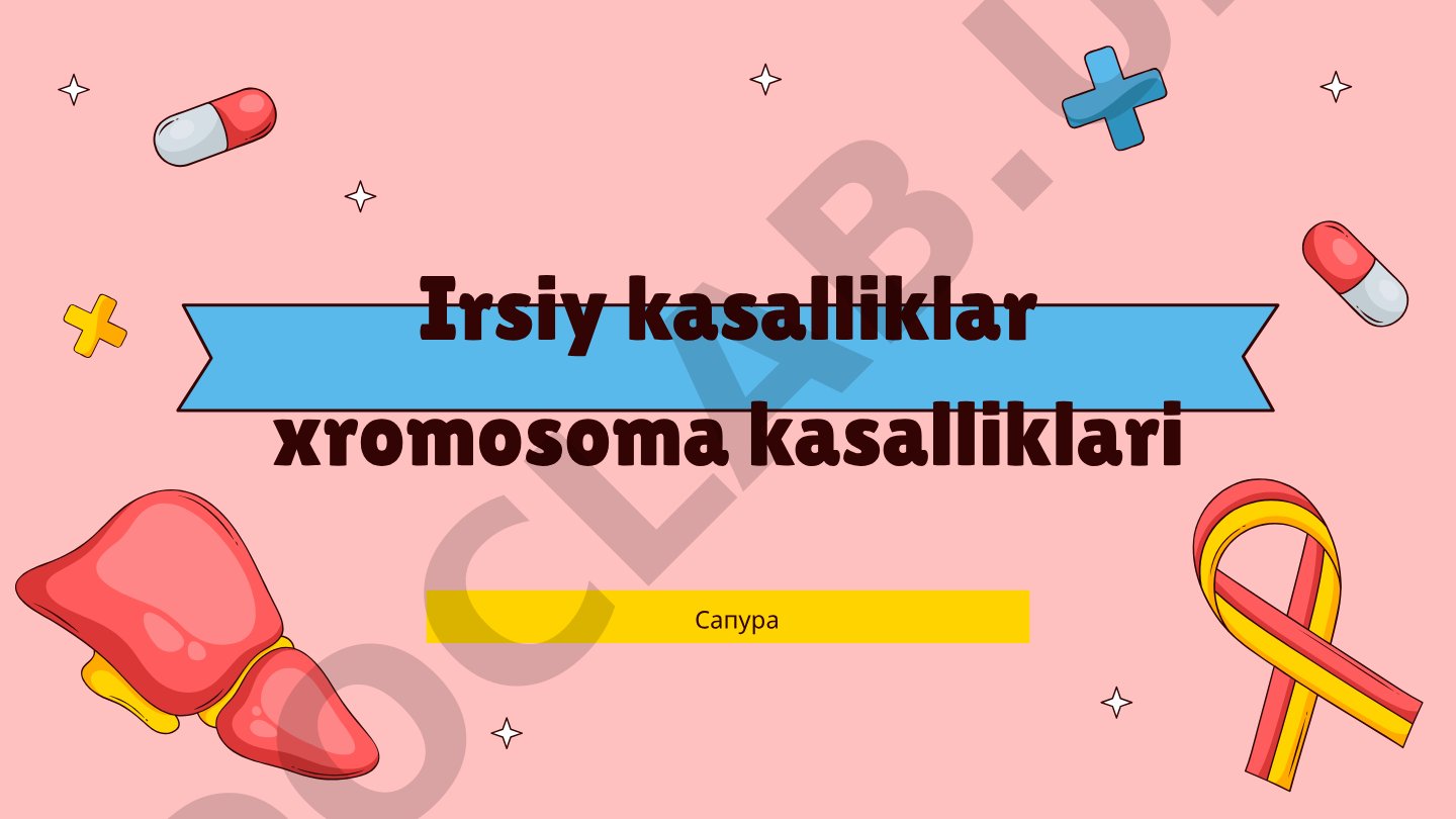 Irsiy kasalliklar xromosoma kasalliklari