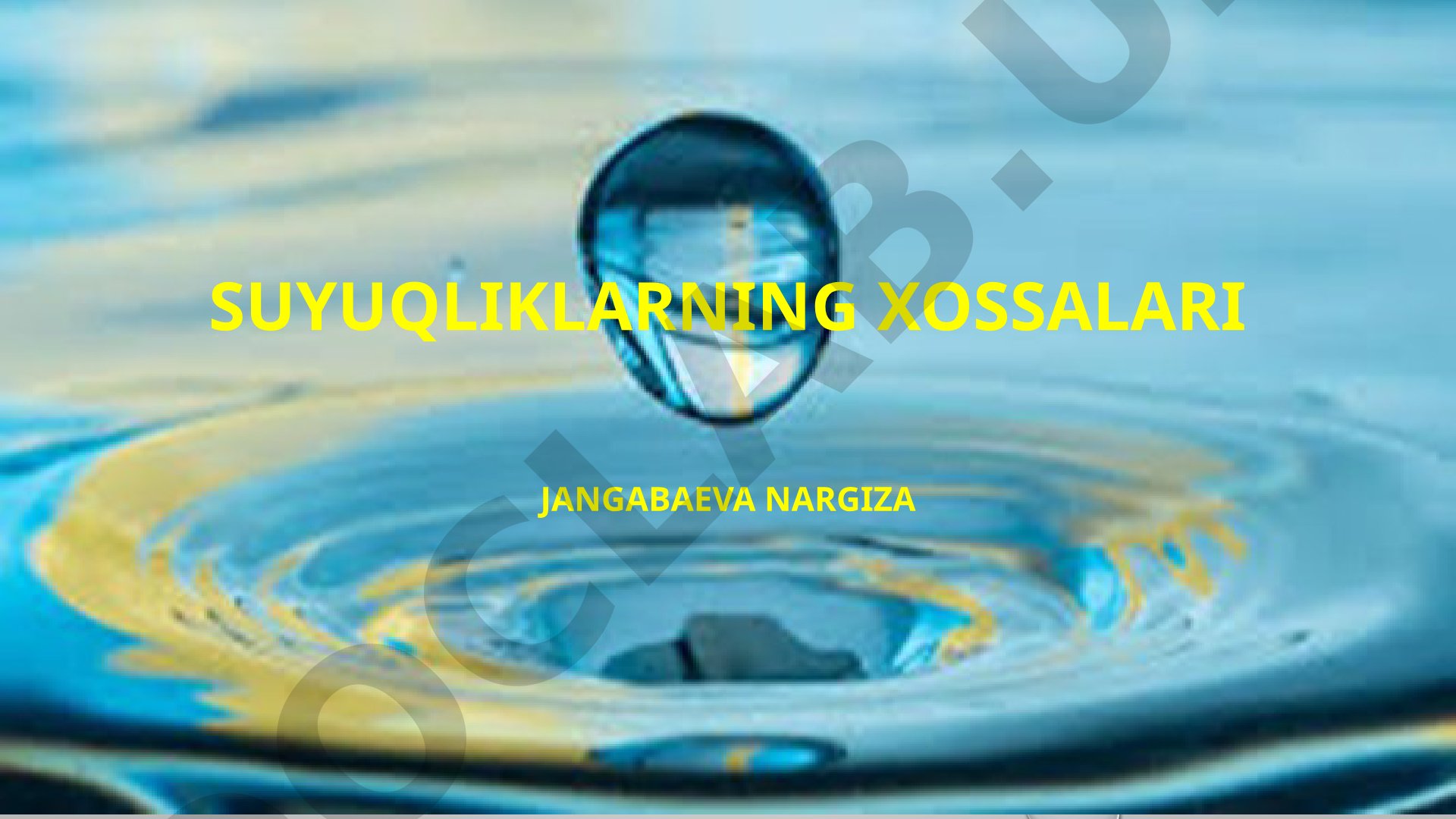 Suyuqliklarning xossalari