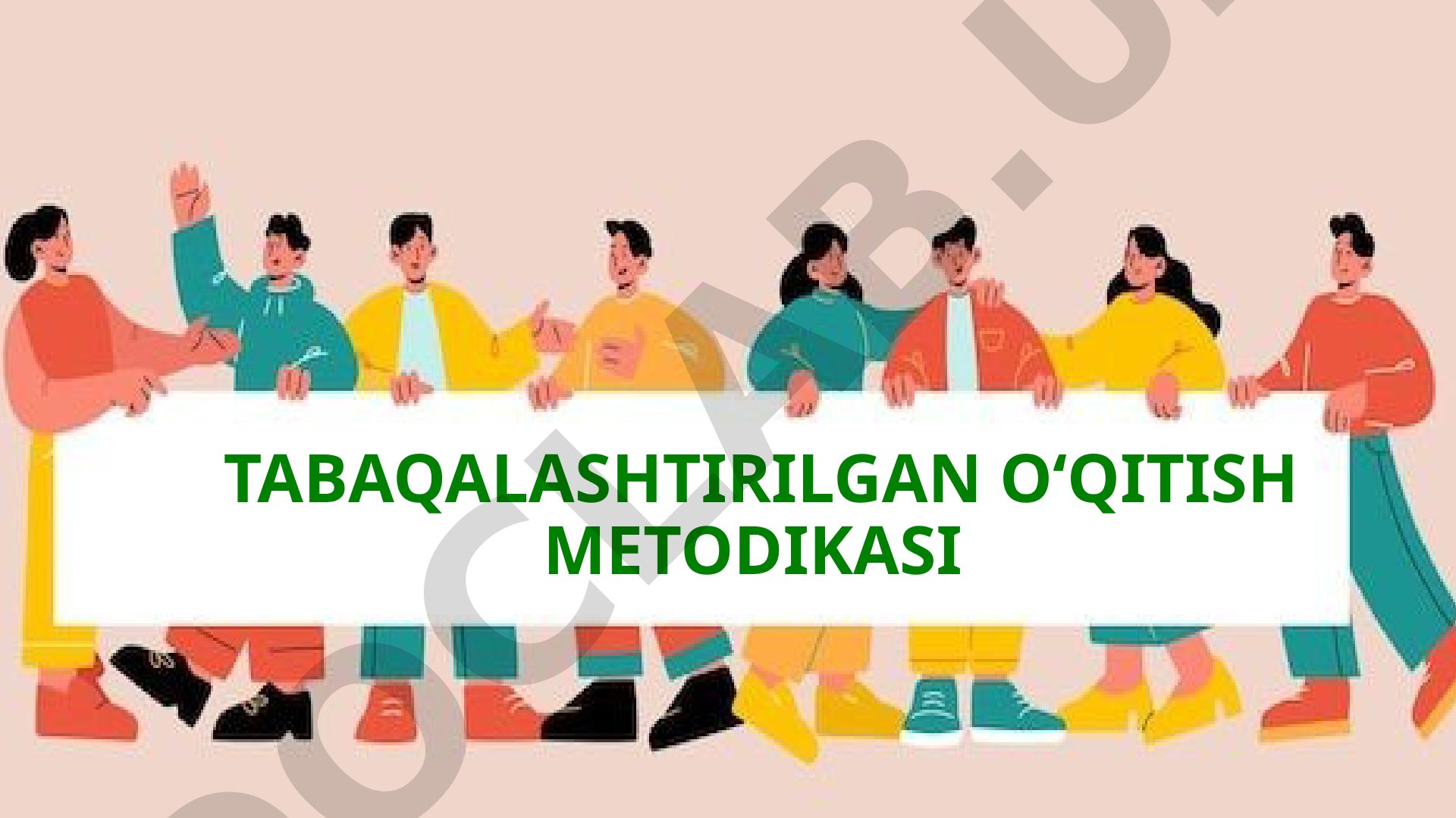 Tabaqalashtirilgan o'qitish metodikasi