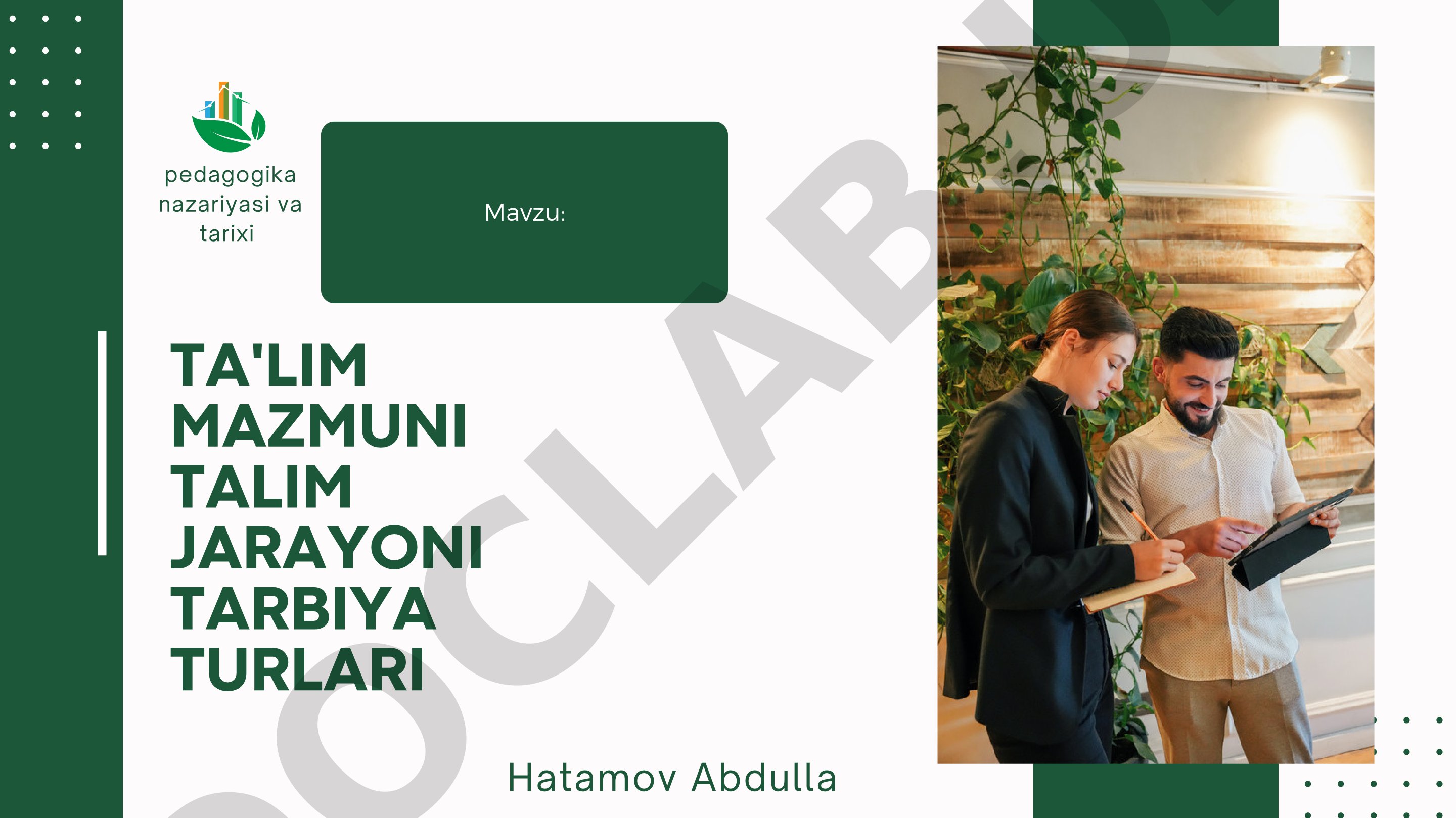 Hatamov Abdulla TA'LIM MAZMUNI TALIM JARAYONI TARBIYA TURLARI pedagogika nazariyasi va tarixi