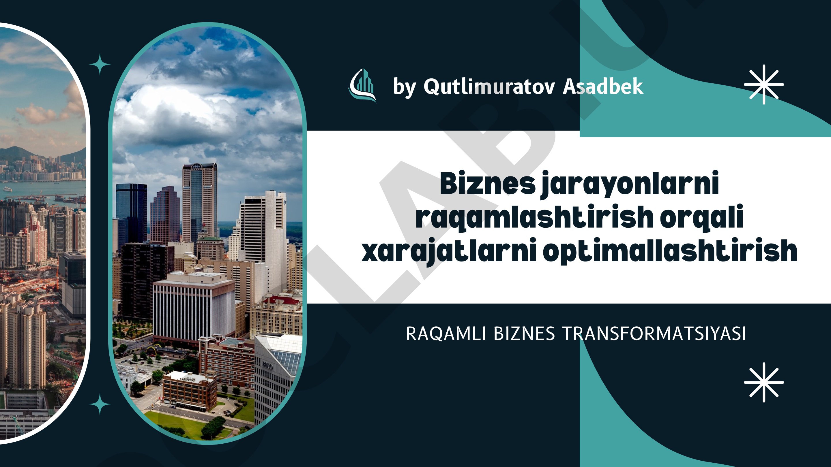 Biznes jarayonlarni raqamlashtirish orqali xarajatlarni optimallashtirish