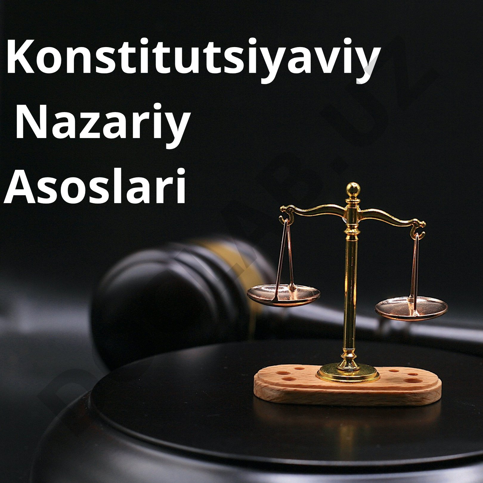 Konstitutsiyaviy huquqning nazariy asoslari