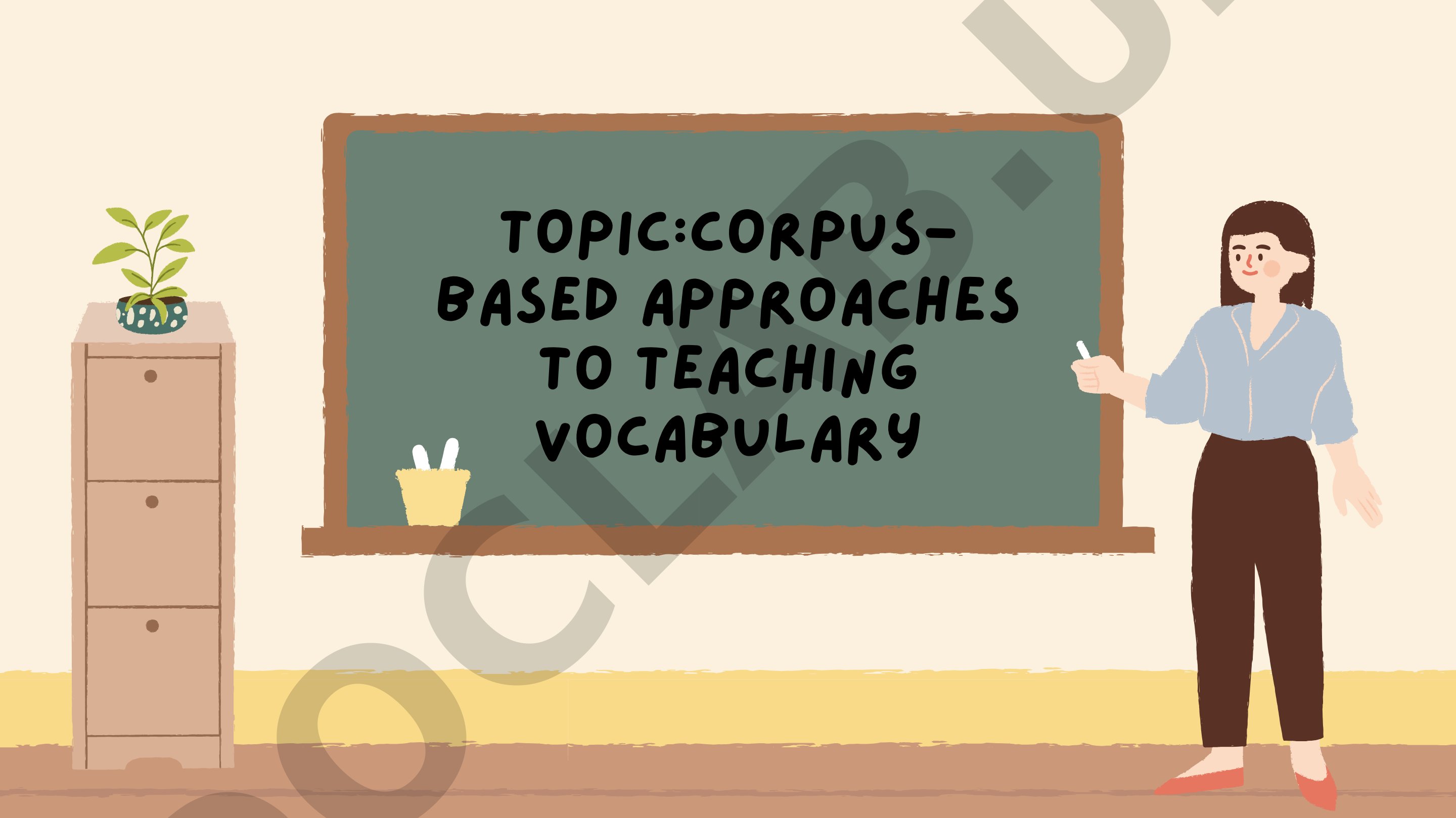 Corpus-Based approaches to teaching Vocabulary