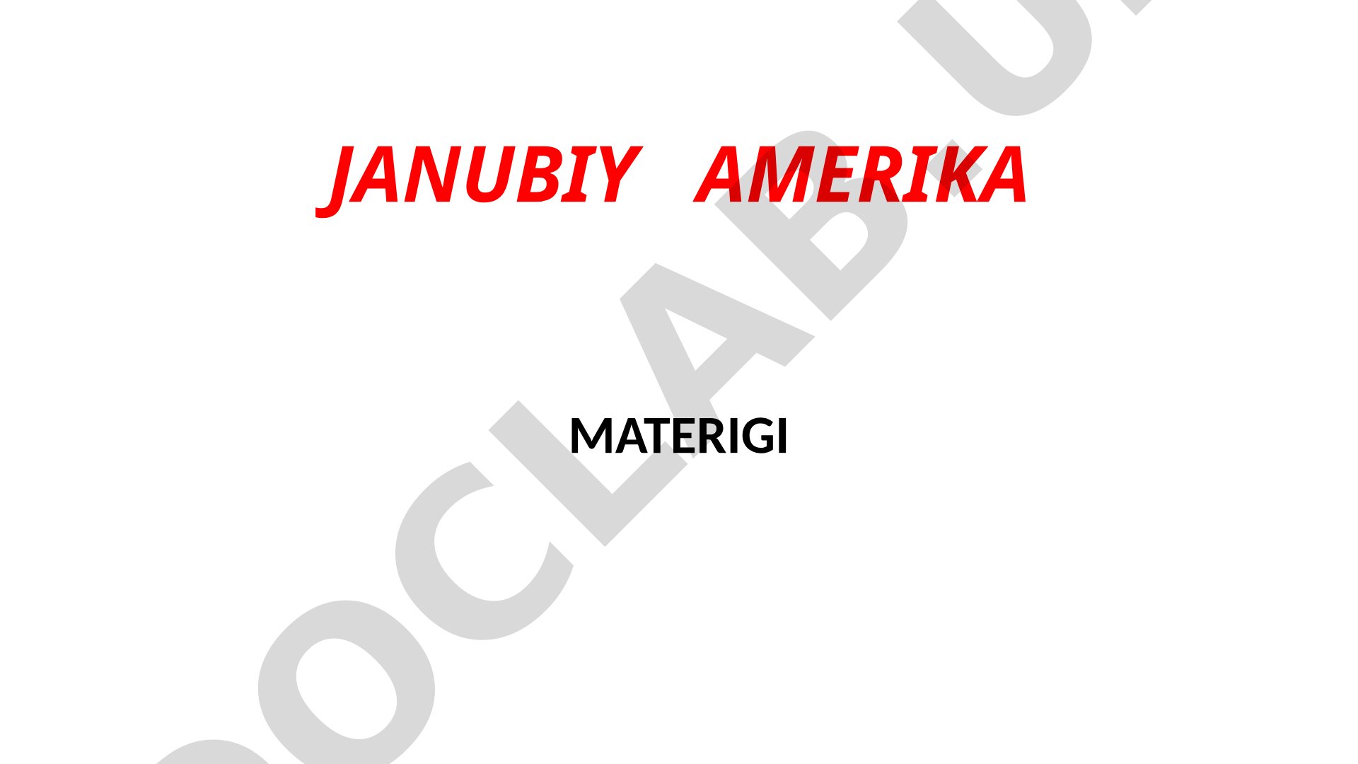 Janubiy Amerika materigi, davlatlari, yirik shaharlari va ularning tarixi haqida ma'lumot
