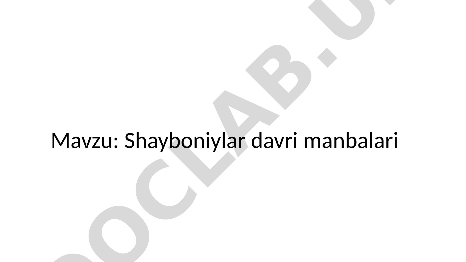 Shayboniylar davri manbalari