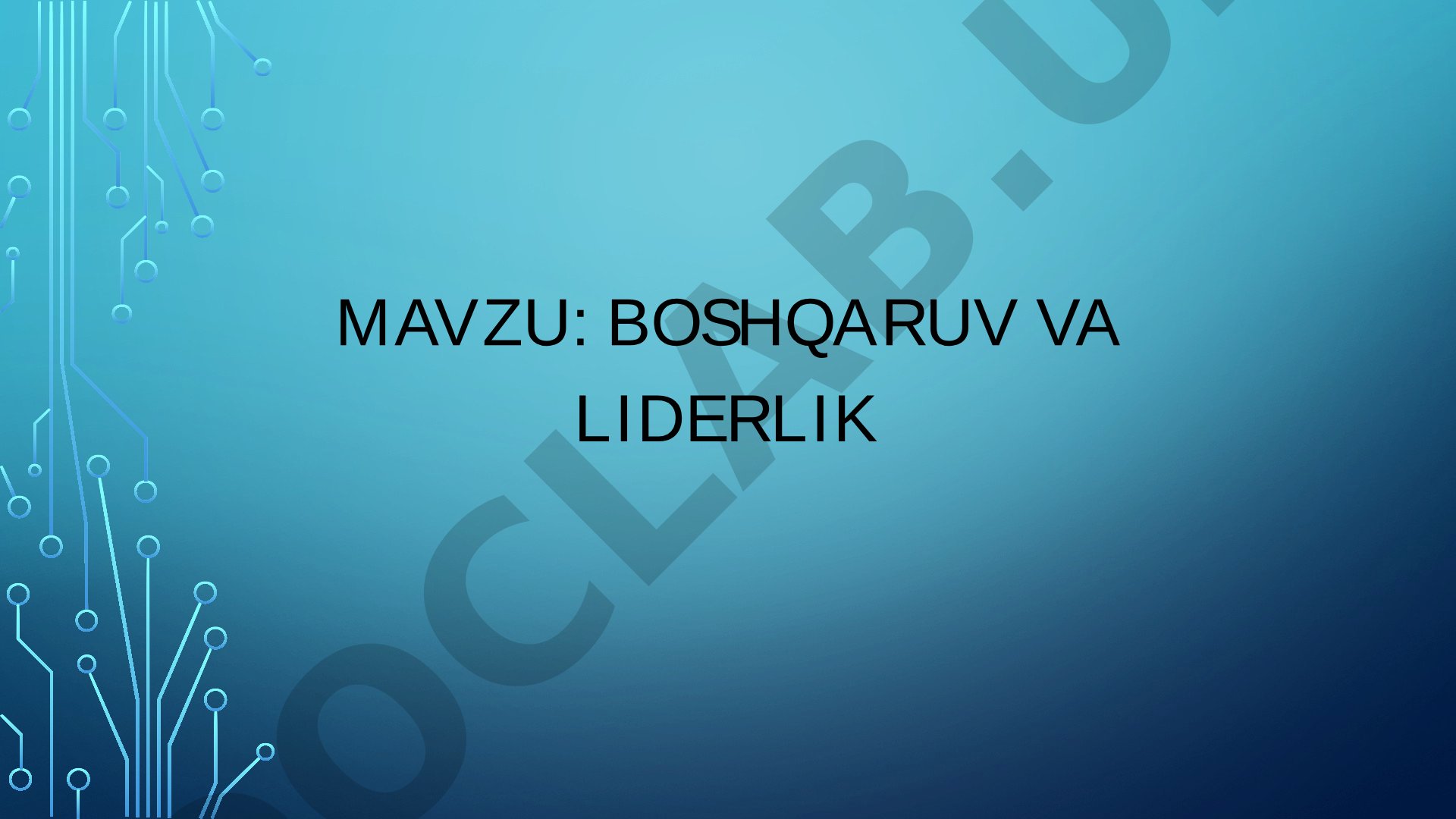 Boshqaruv psixologiyasi asoslari, lider va rahbar farqlari, guruhlarda boshqaruv usullari