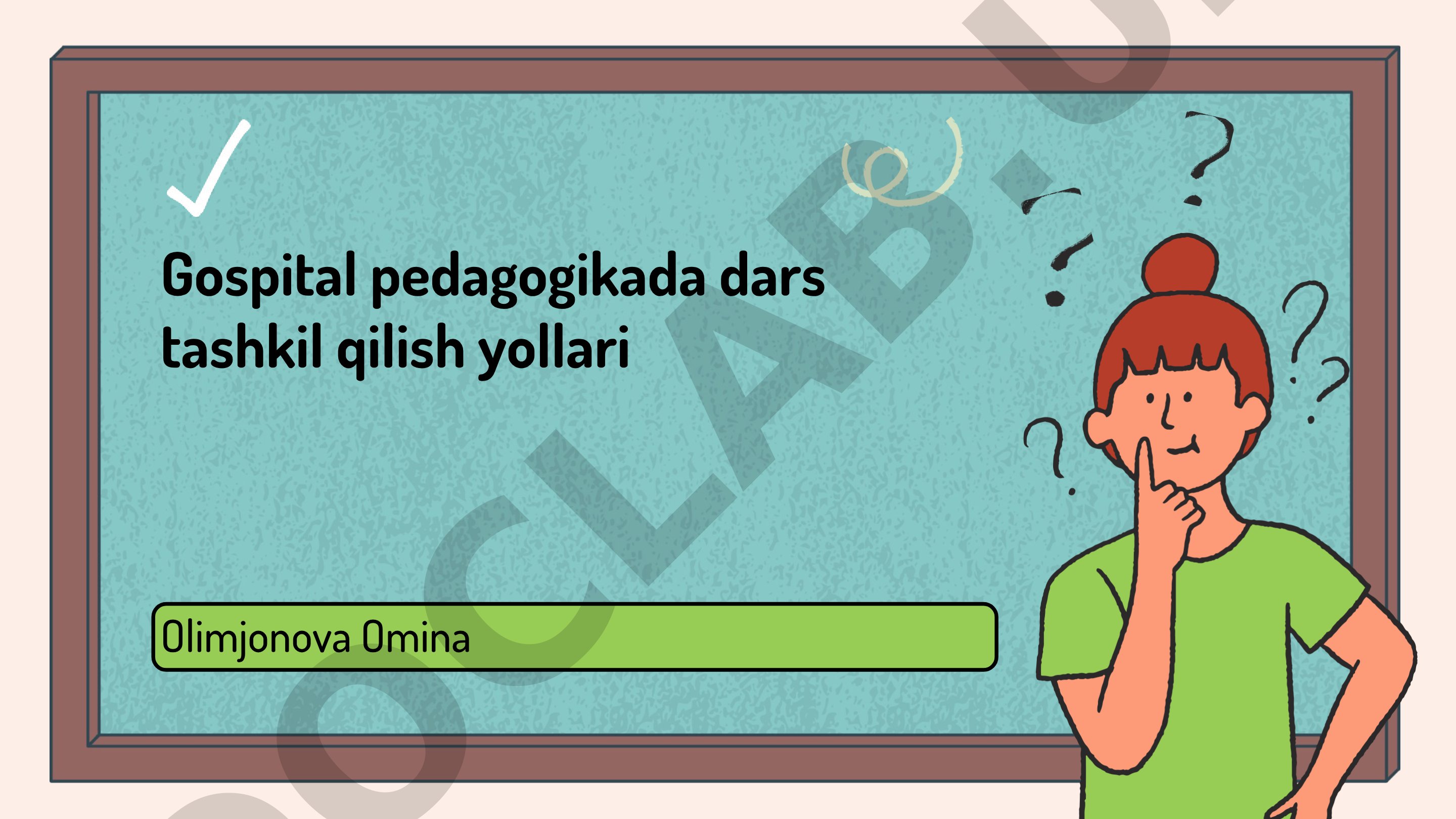 Gospital pedagogikada dars tashkil qilish yollari