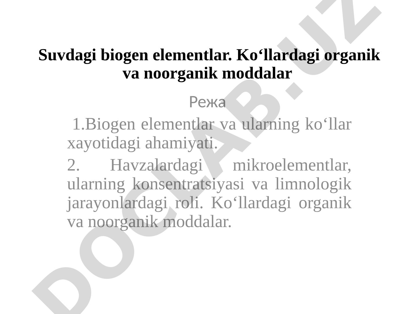 Suvdagi biogen elementlar. Ko‘llardagi organik va noorganik moddalar