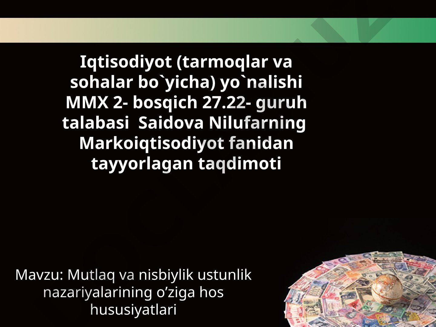 Mutlaq va nisbiylik ustunlik nazariyalarining o'ziga hos hususiyatlari