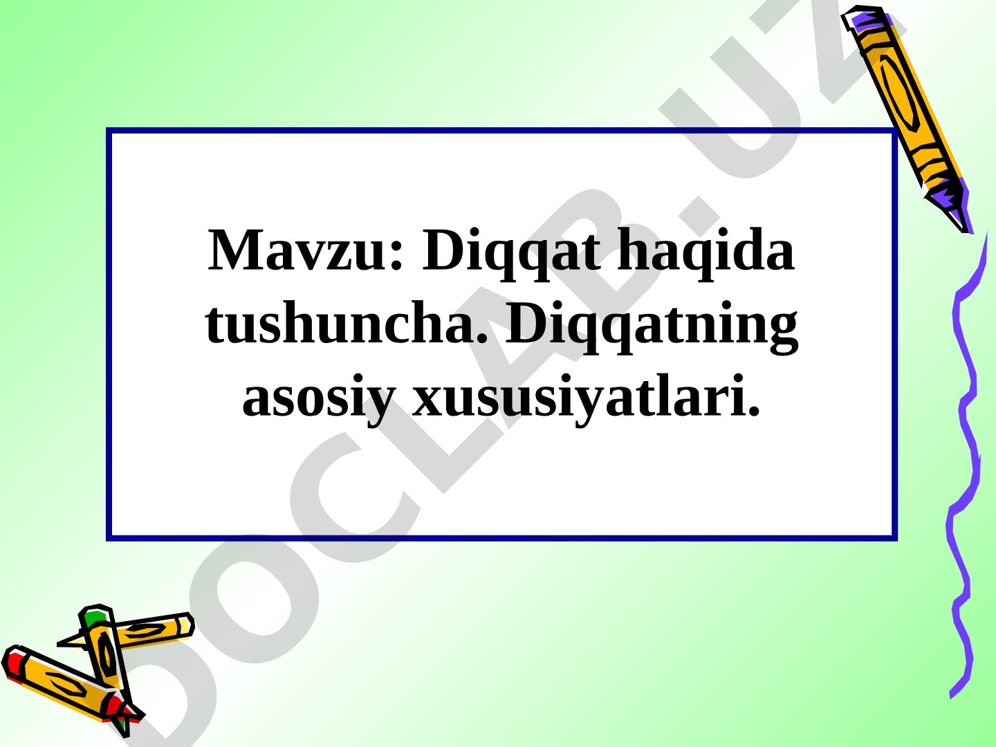 Diqqat haqida tushuncha va uning asosiy xususiyatlari