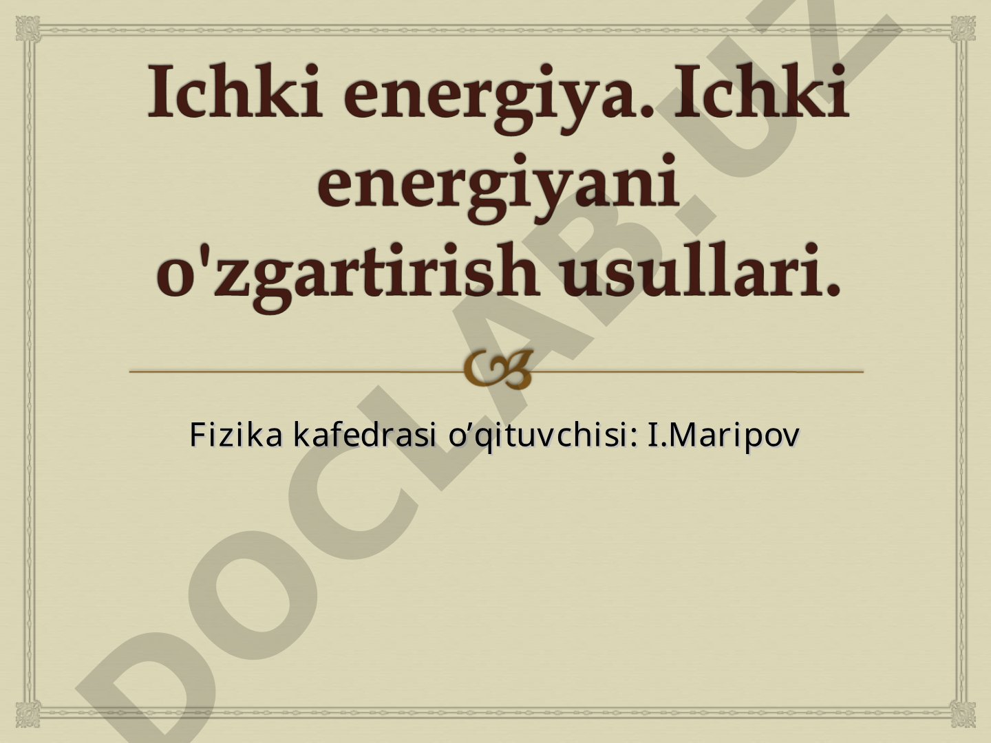 Ichki energiya: kinetik va potensial energiya tushunchalari