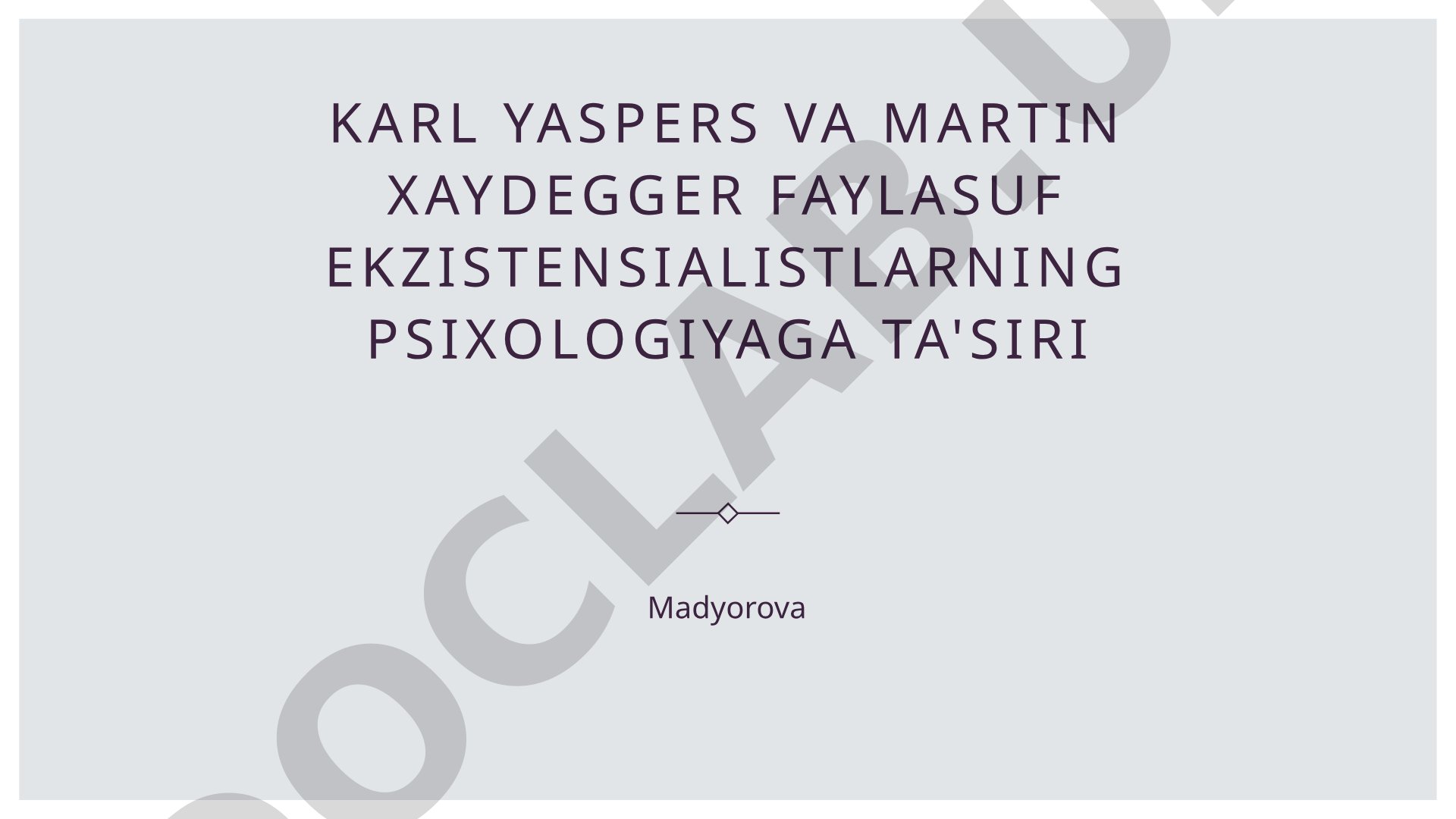 Karl Yaspers va Martin Xaydegger faylasuf ekzistensialistlarning psixologiyaga ta'siri