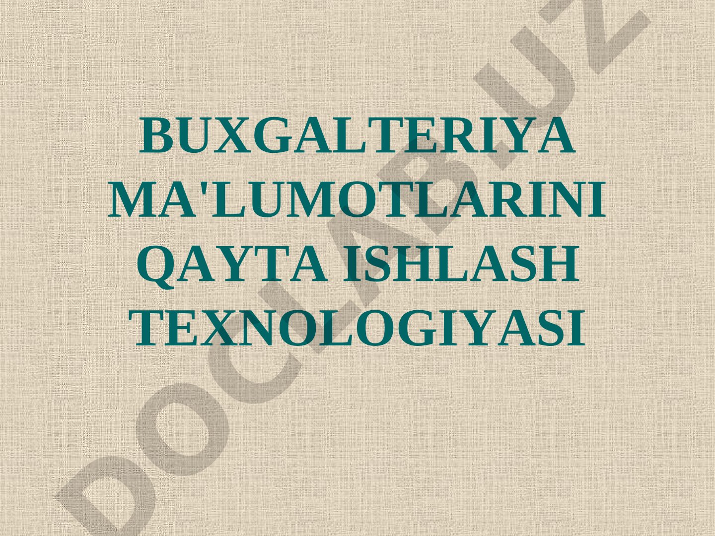 Buxgalteriya ma'lumotlarini qayta ishlash texnologiyasi