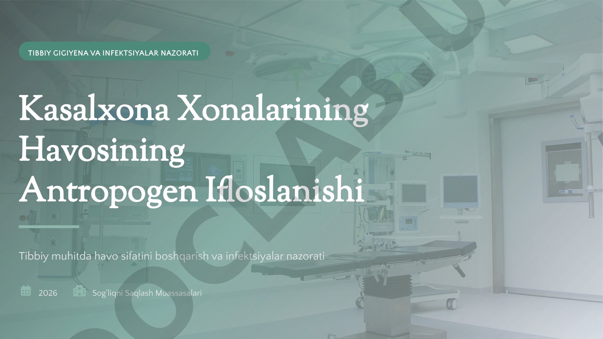 Tibbiy gigiyena va infektsiyalar nazorati: Kasalxona xonalari havosining antropogen ifloslanishi
