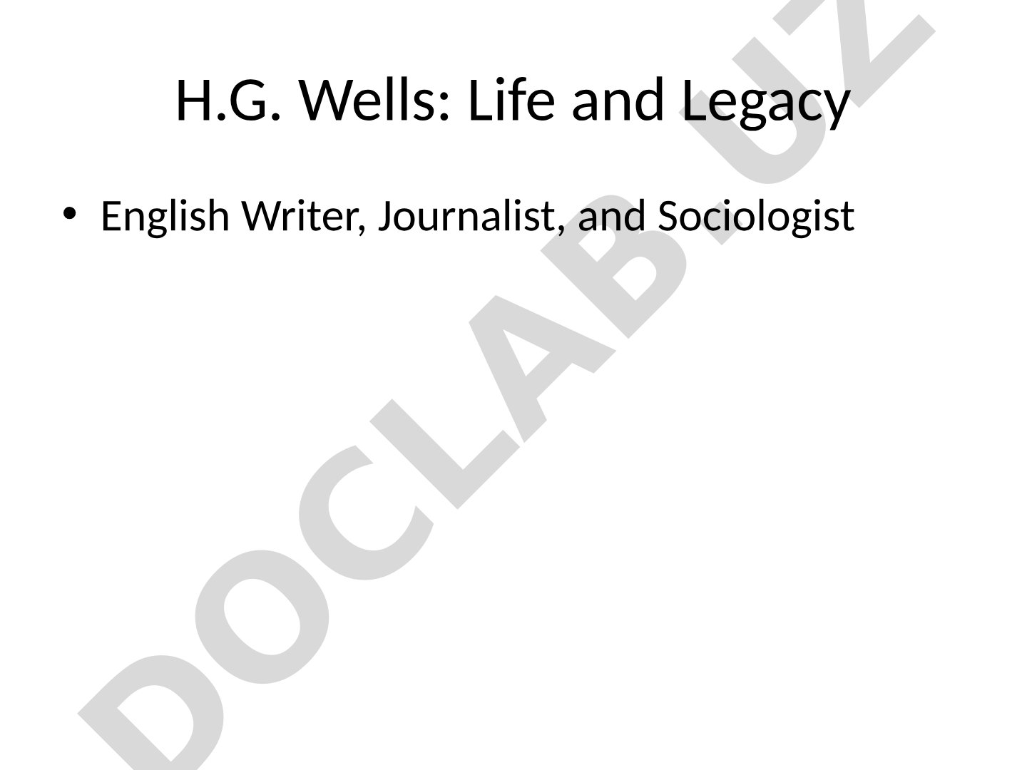 H.G. Wells: Life and Legacy