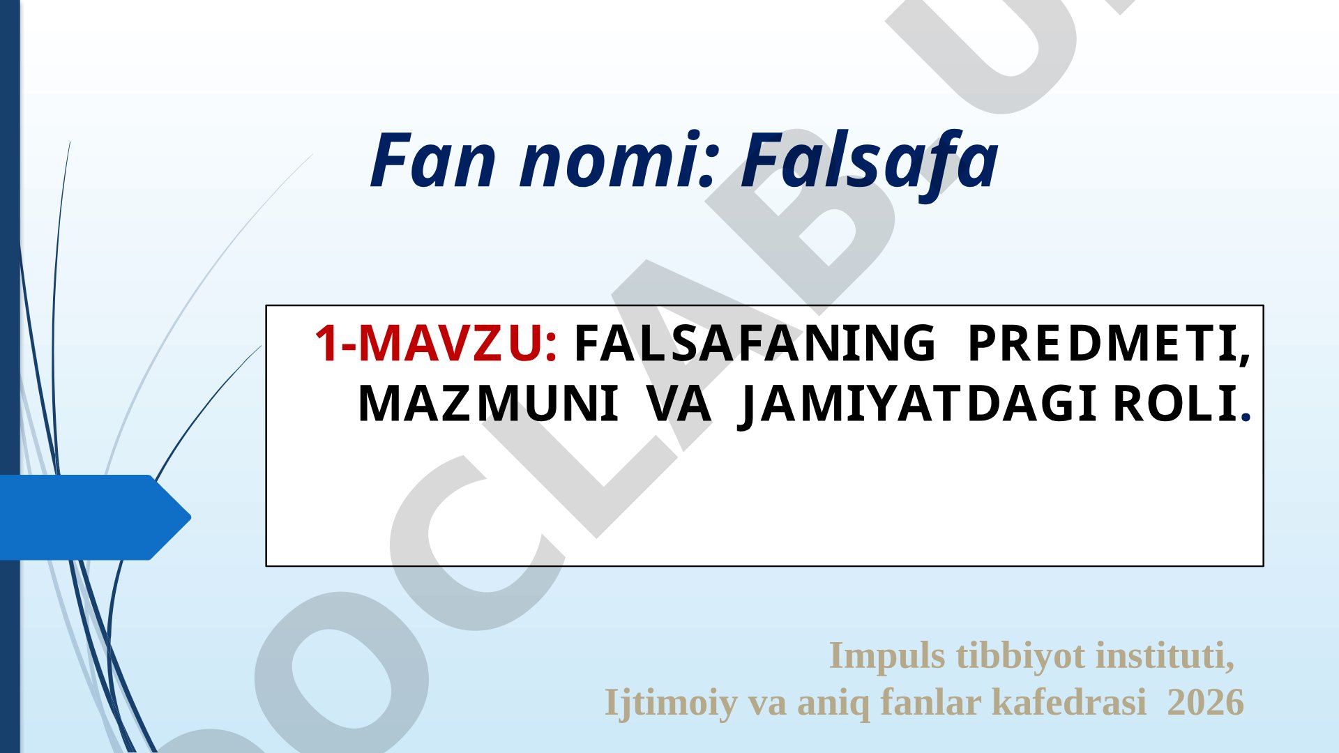 Falsafaning predmeti, mazmuni va jamiyatdagi roli
