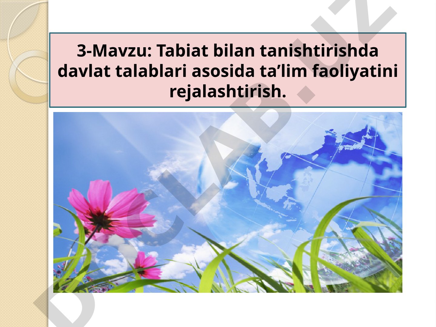 Tabiat bilan tanishtirishda davlat talablari asosida ta'lim faoliyatini rejalashtirish