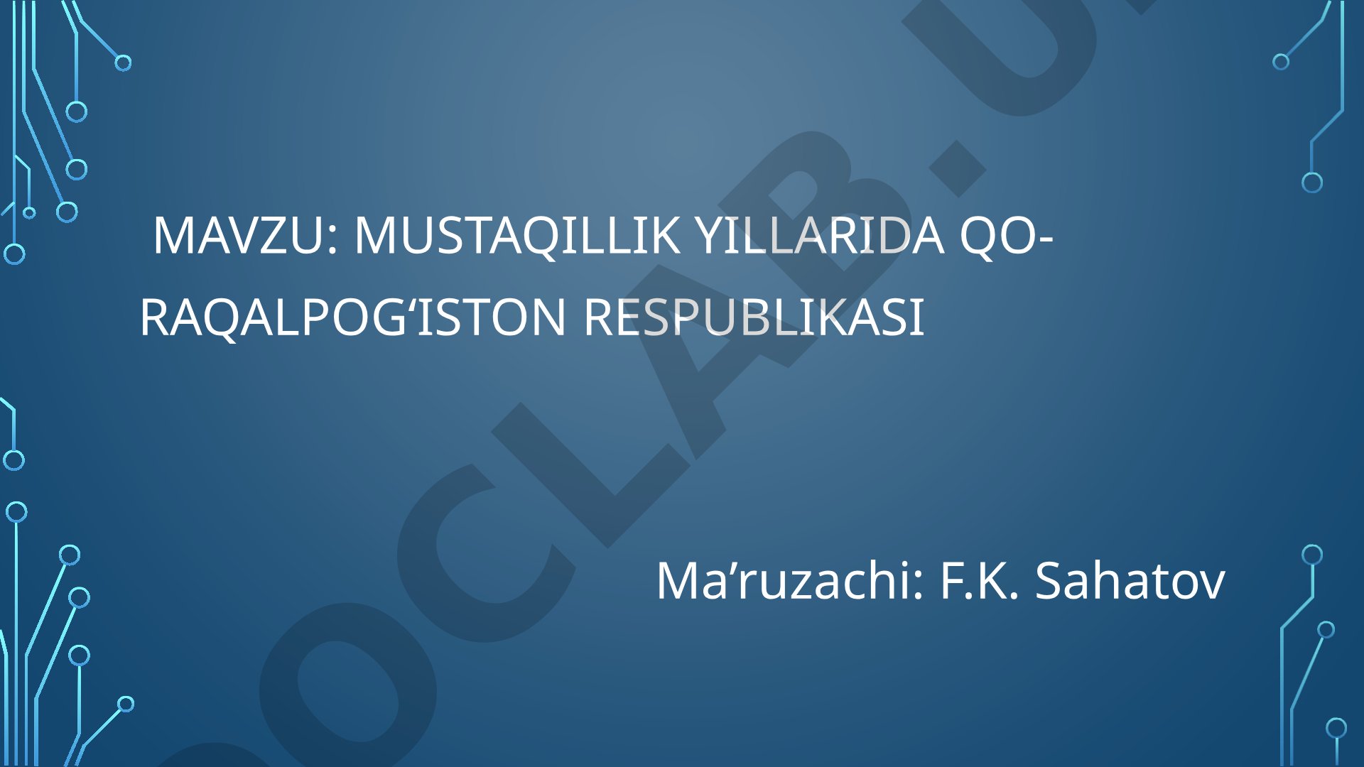 Mustaqillik yillarida Qoraqalpog‘iston Respublikasi