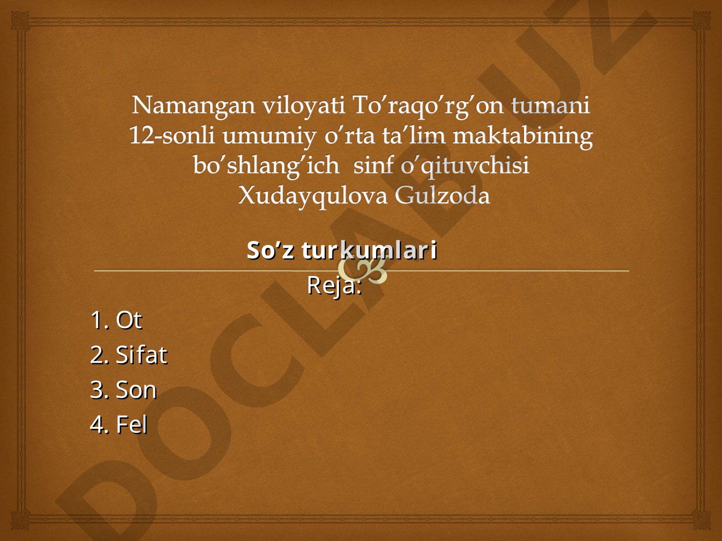 So'z turkumlari: Ot, Sifat, Son, Fe'l