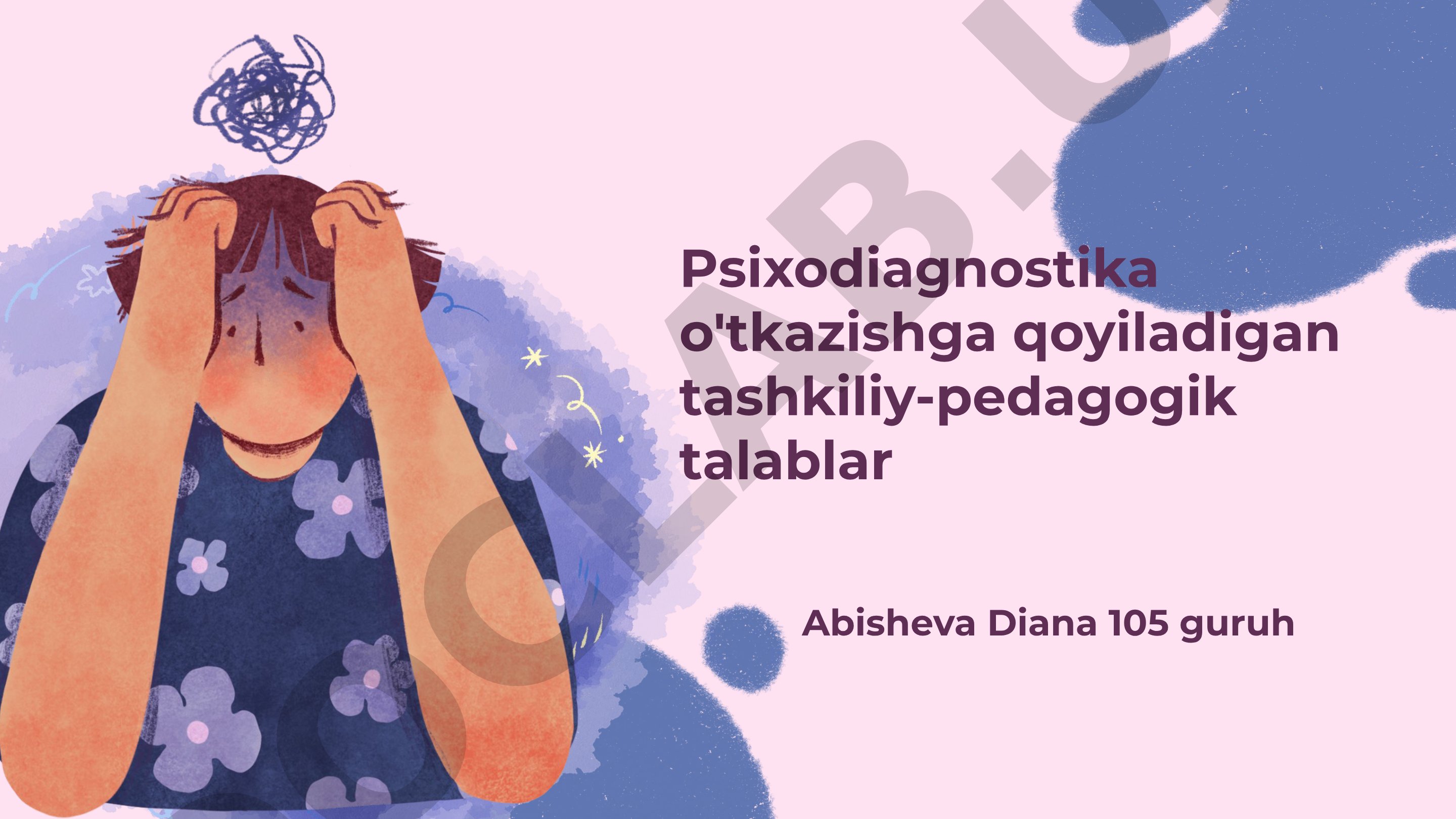 Psixodiagnostika o'tkazishga qoyiladigan tashkiliy-pedagogik talablar