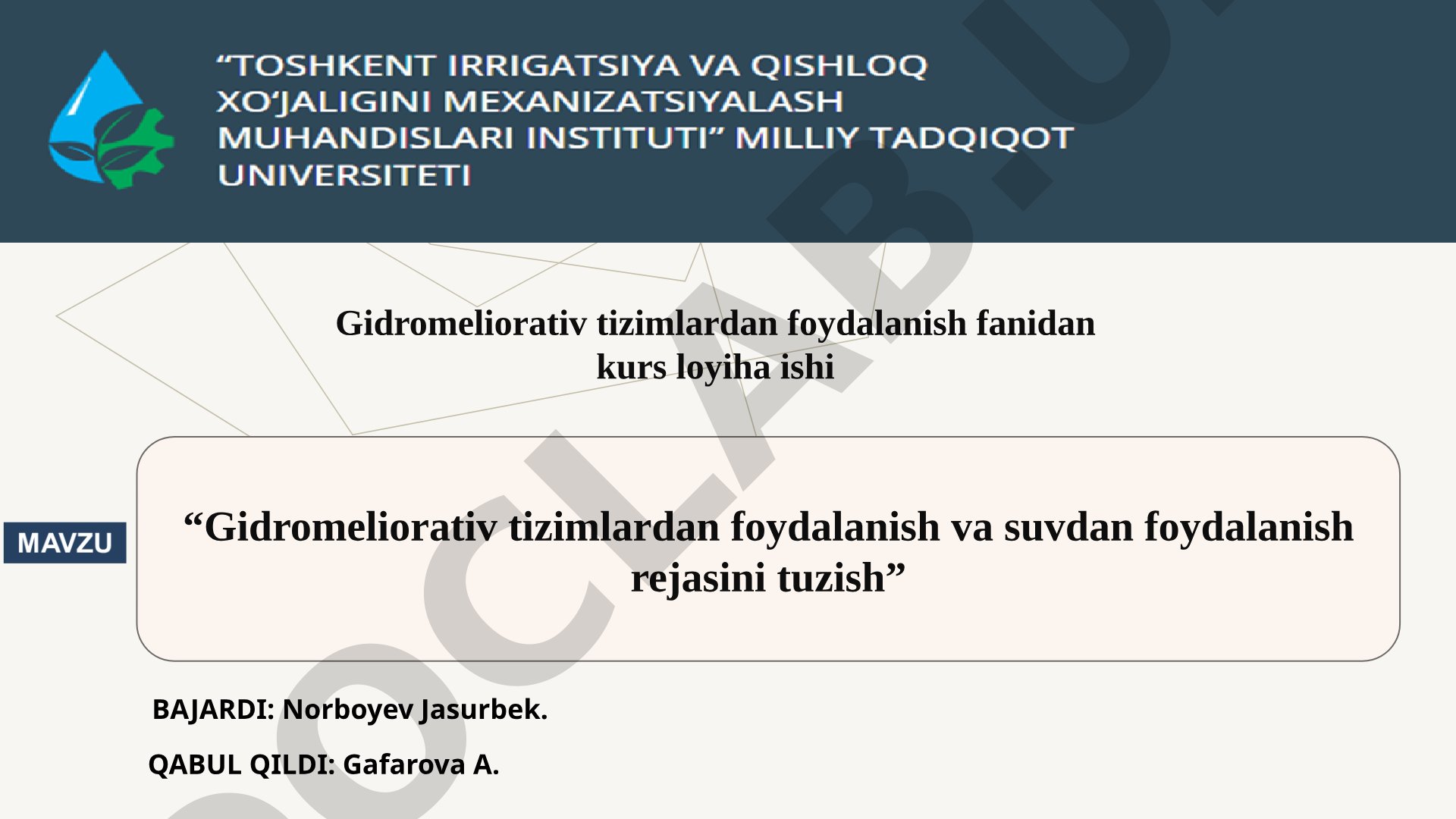 Gidromeliorativ tizimlardan foydalanish va suvdan foydalanish rejasini tuzish