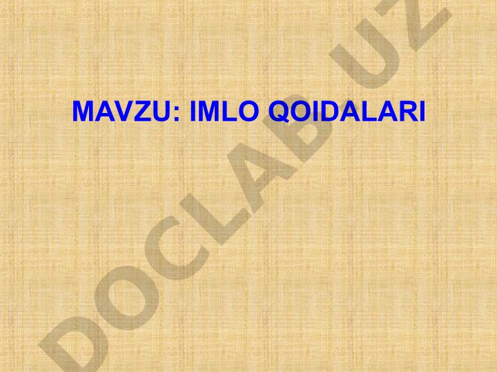 Imlo qoidalari tushunchalari izohi va testlar