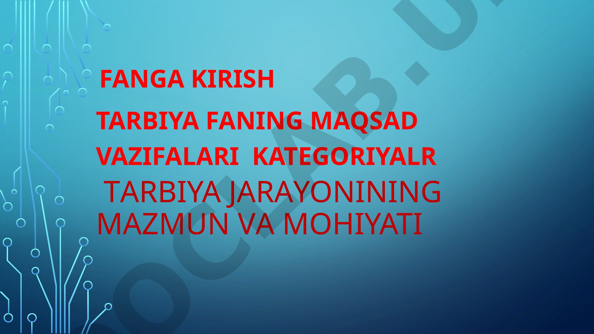 Tarbiya jarayonining mazmun va mohiyati