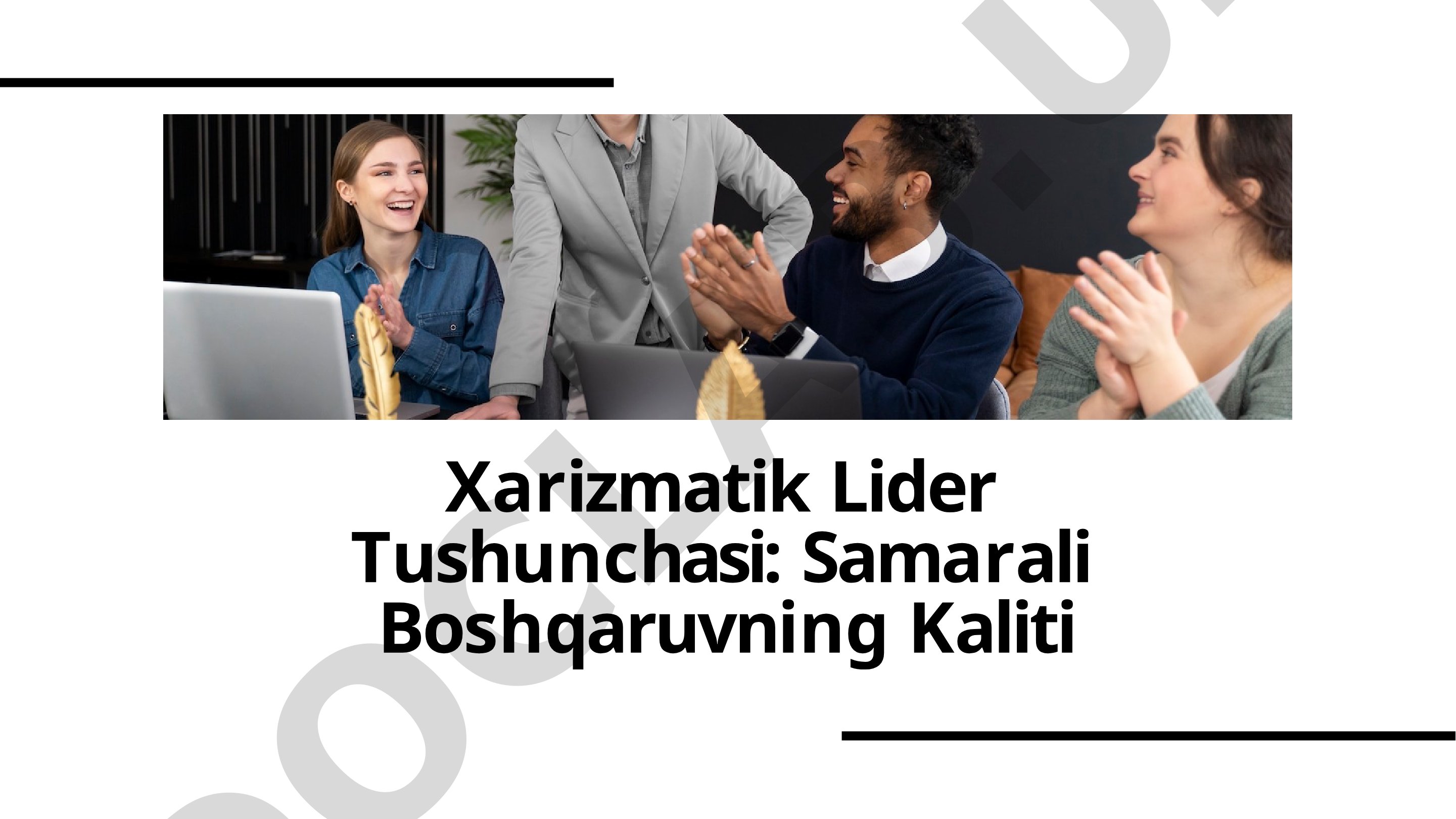 Xarizmatik Lider Tushunchasi: Samarali Boshqaruvning Kaliti