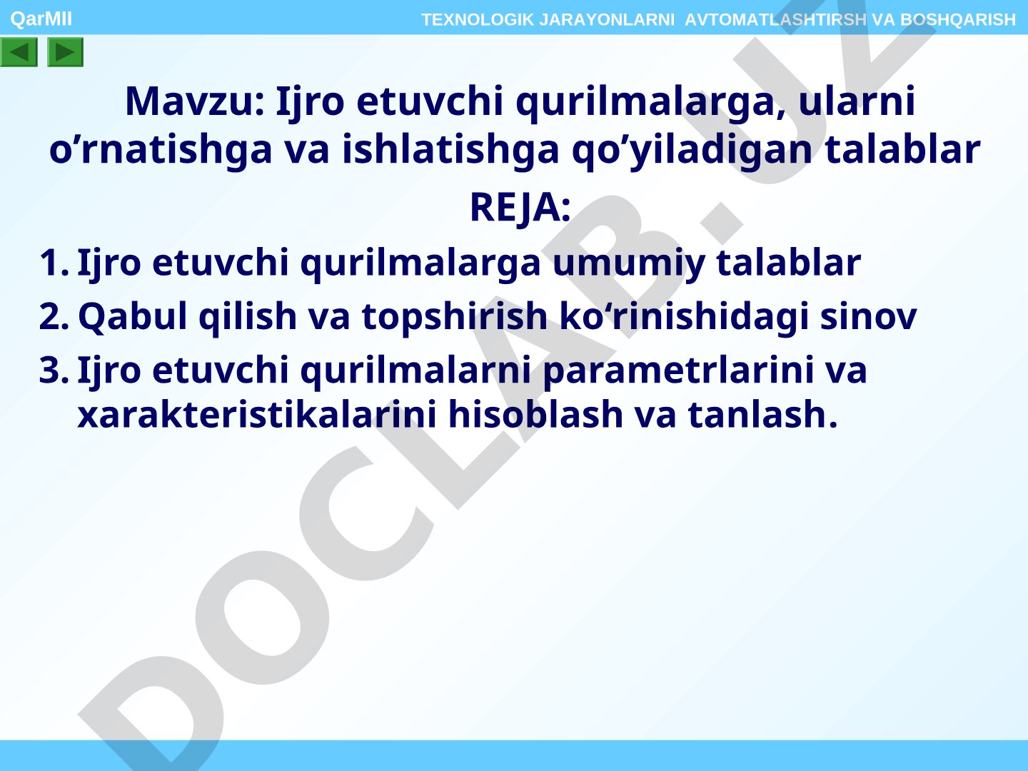 Ijro etuvchi qurilmalarga, ularni o’rnatishga va ishlatishga qo’yiladigan talablar