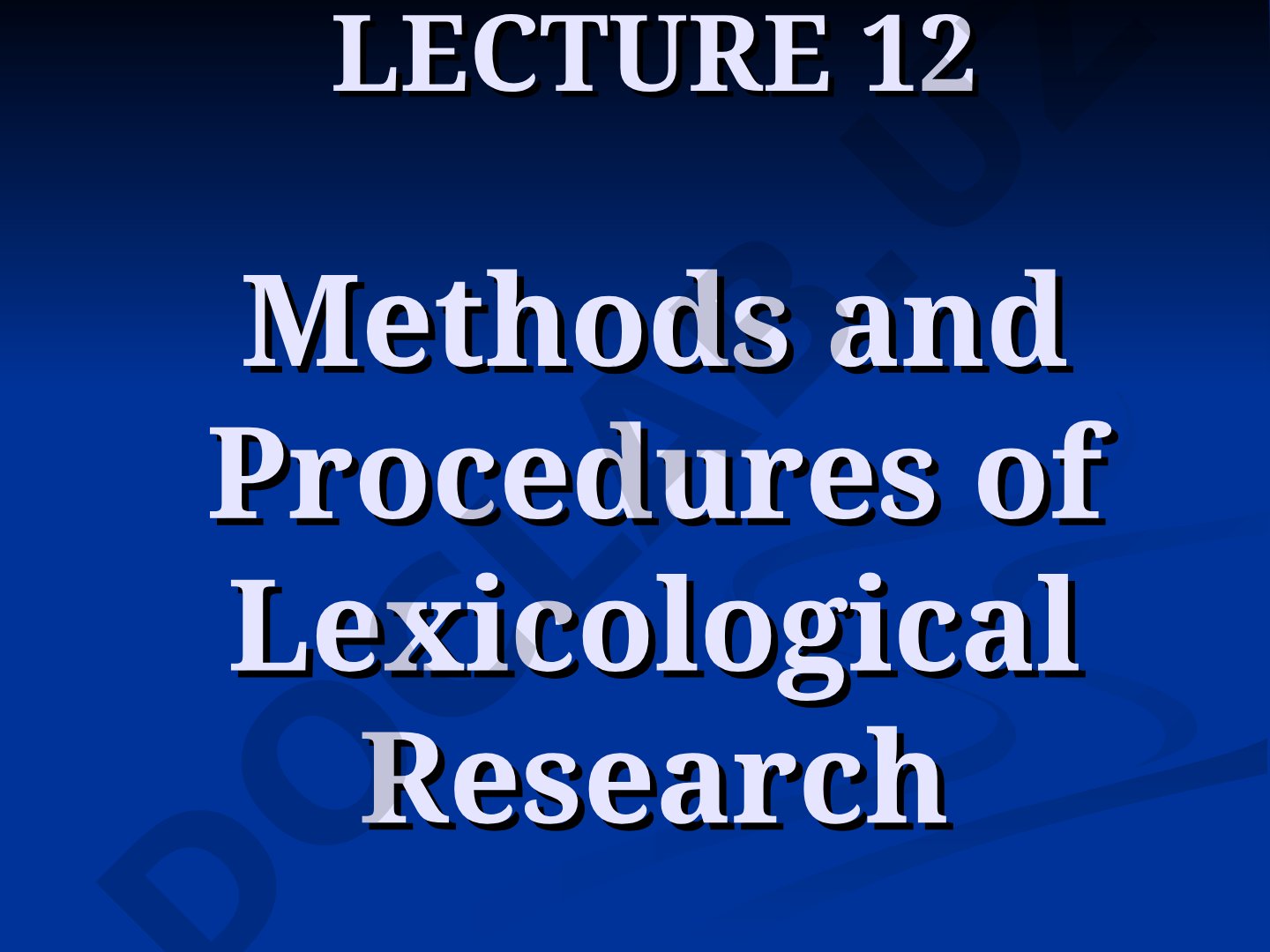 Methods and Procedures of Lexicological Research