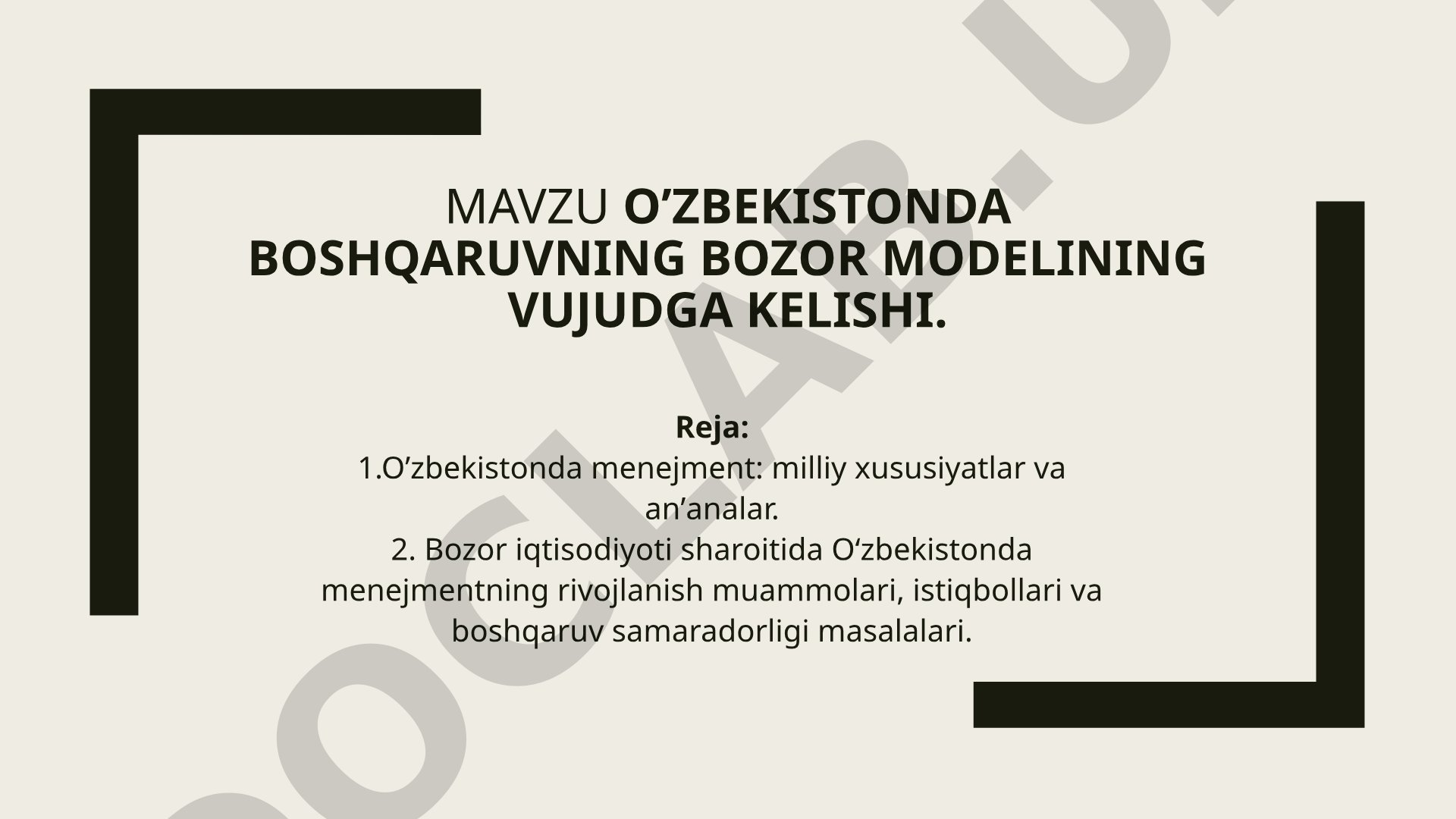 Oʼzbekistonda boshqaruvning bozor modelining vujudga kelishi