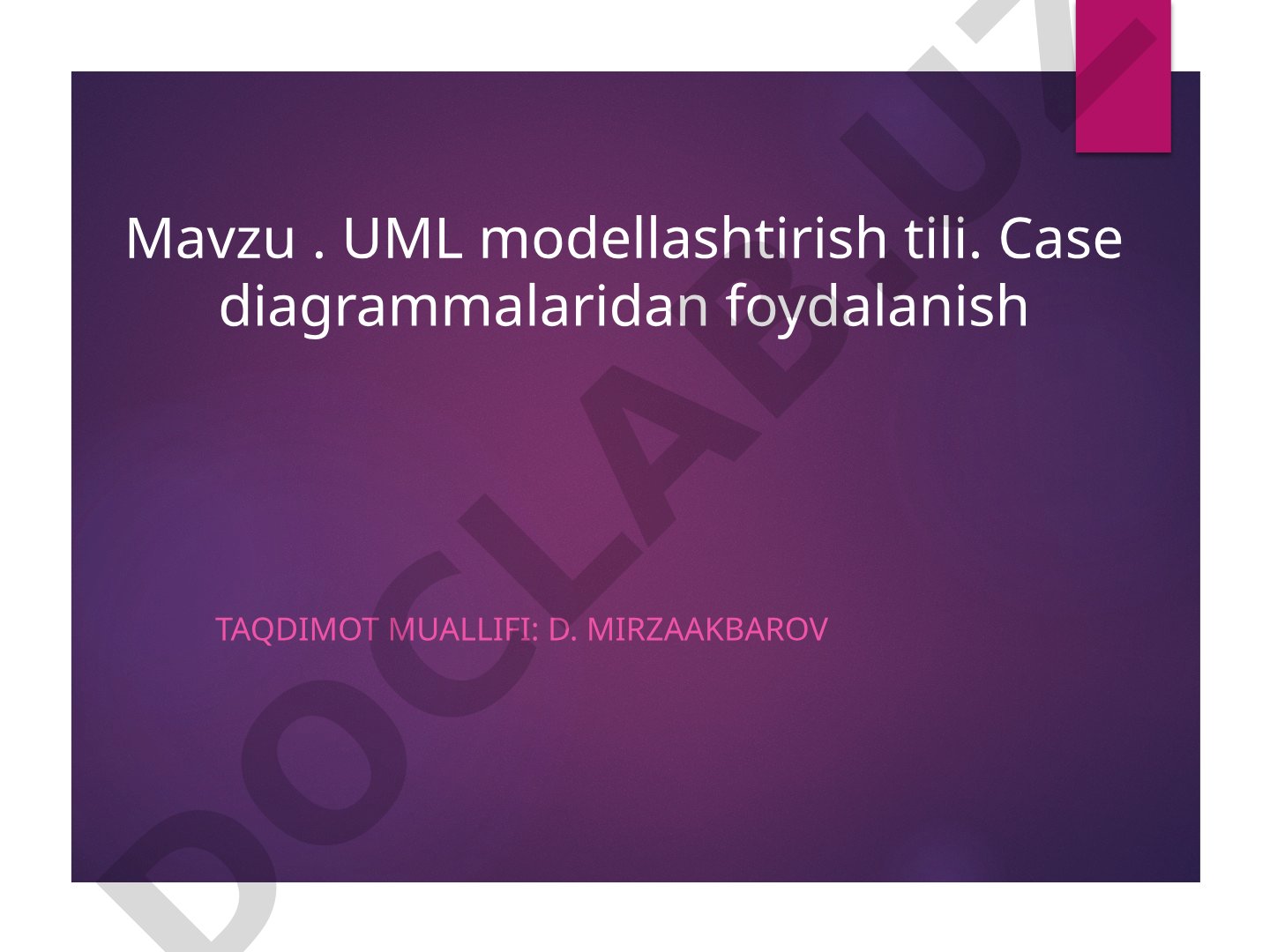 UML modellashtirish tili. Case diagrammalaridan foydalanish