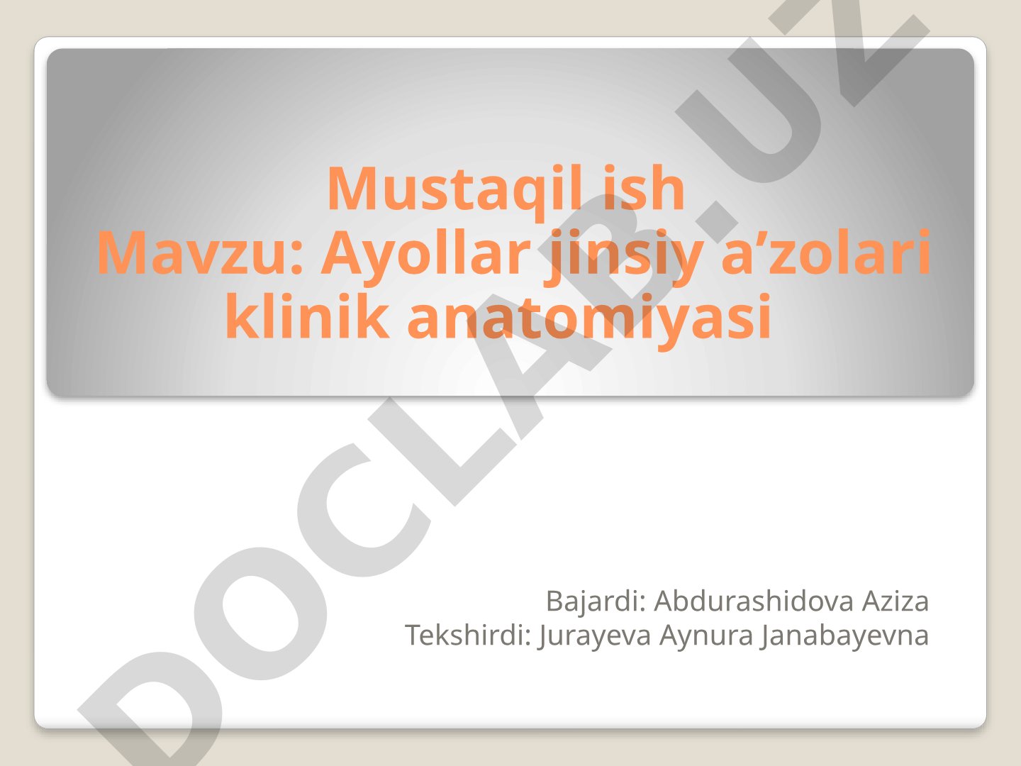 Ayollar jinsiy a’zolari klinik anatomiyasi