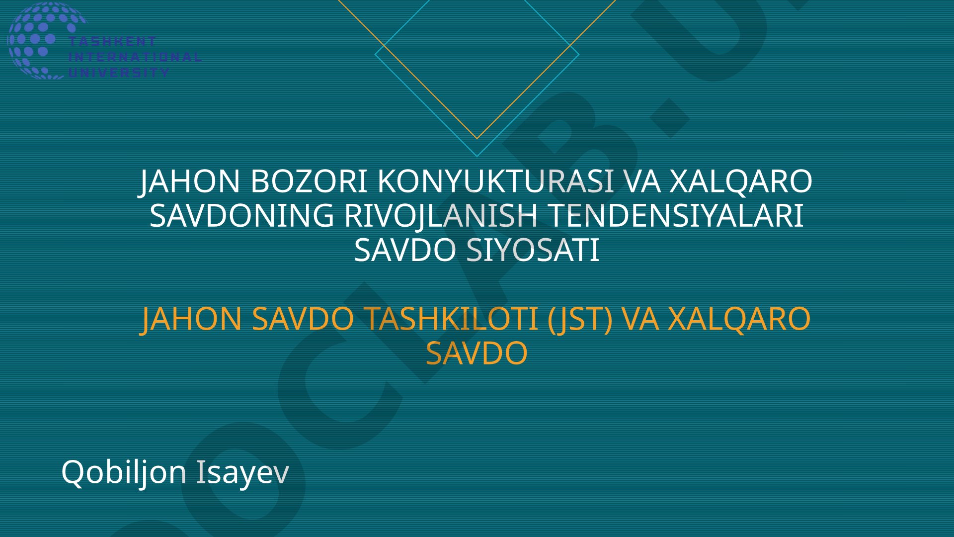 Jahon bozori konyunkturasi va xalqaro savdoning rivojlanish tendensiyalari