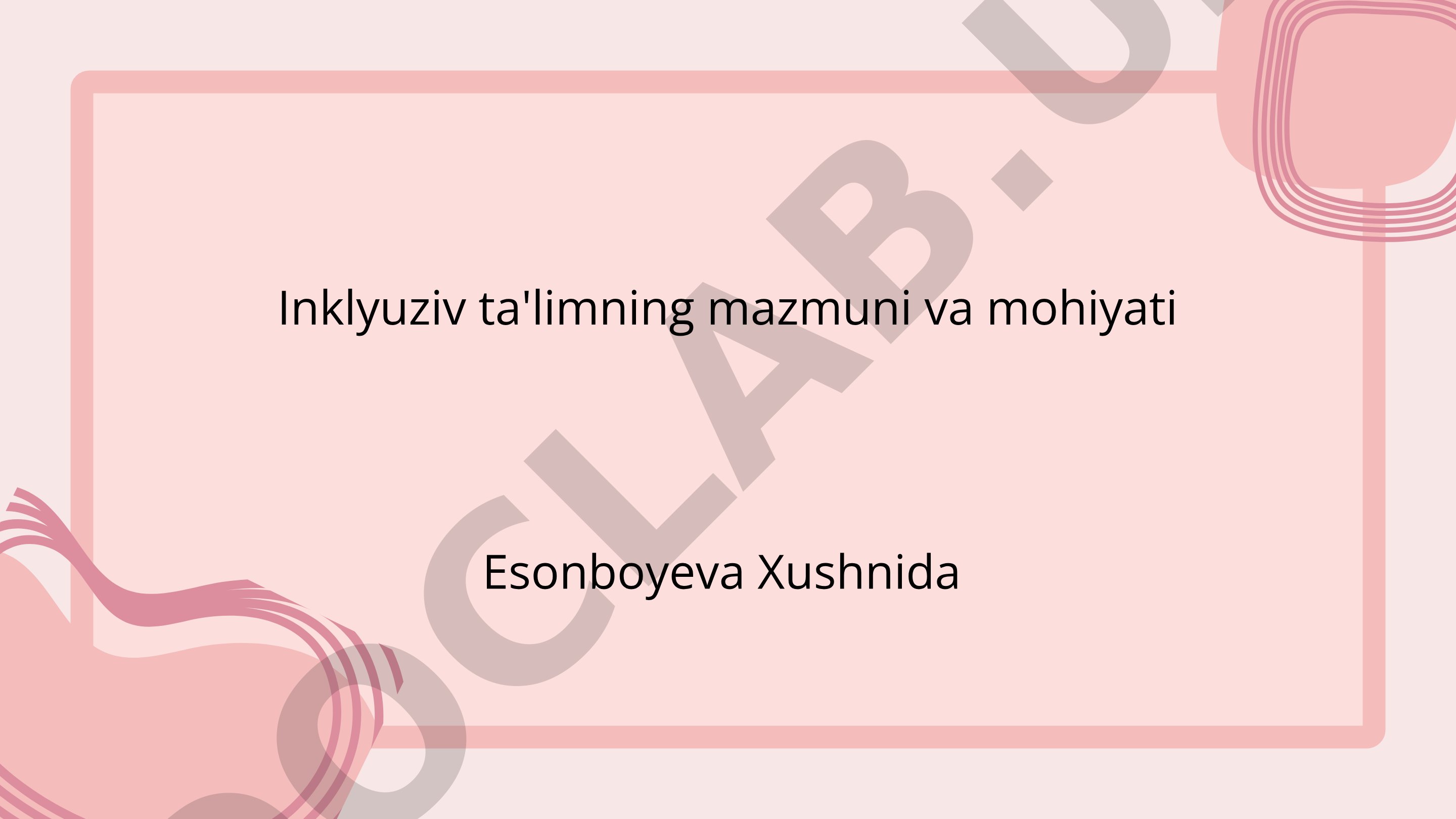 Inklyuziv ta'limning mazmuni va mohiyati