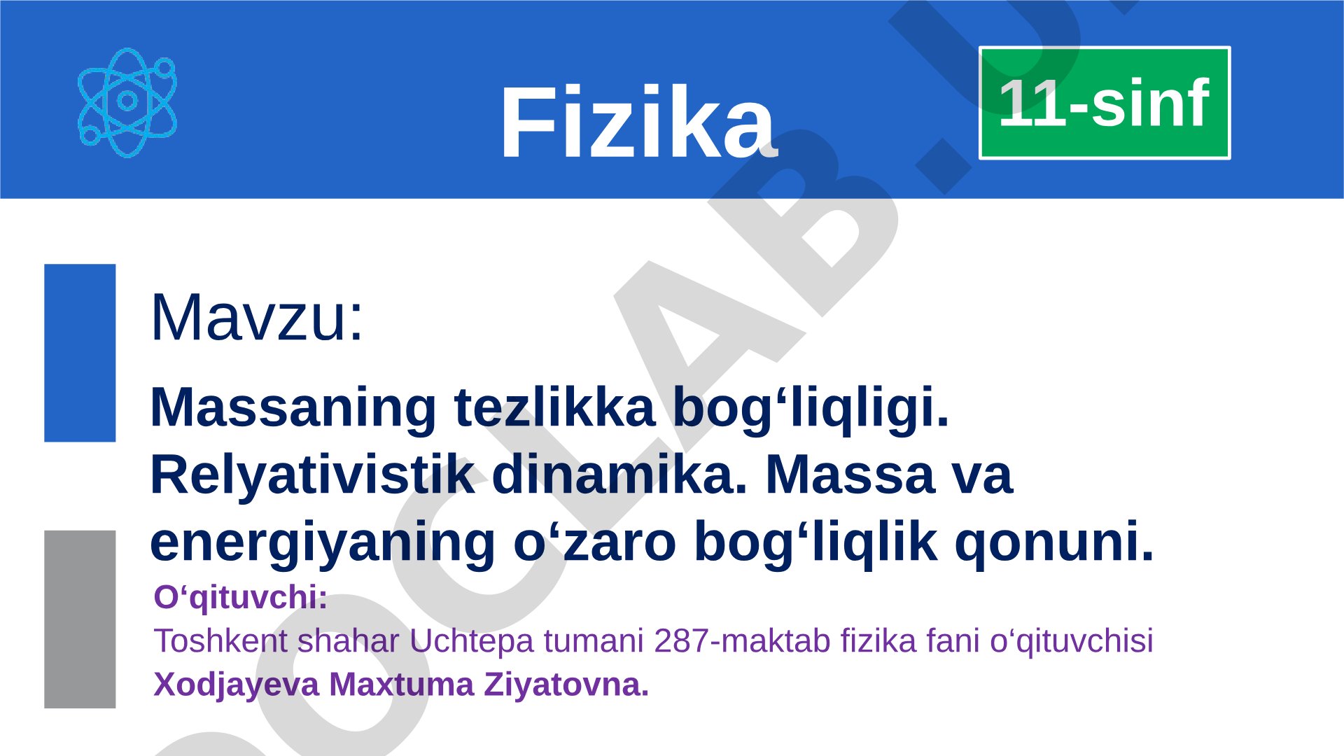 Massaning tezlikka bog‘liqligi. Relyativistik dinamika. Massa va energiyaning o‘zaro bog‘liqlik qonuni