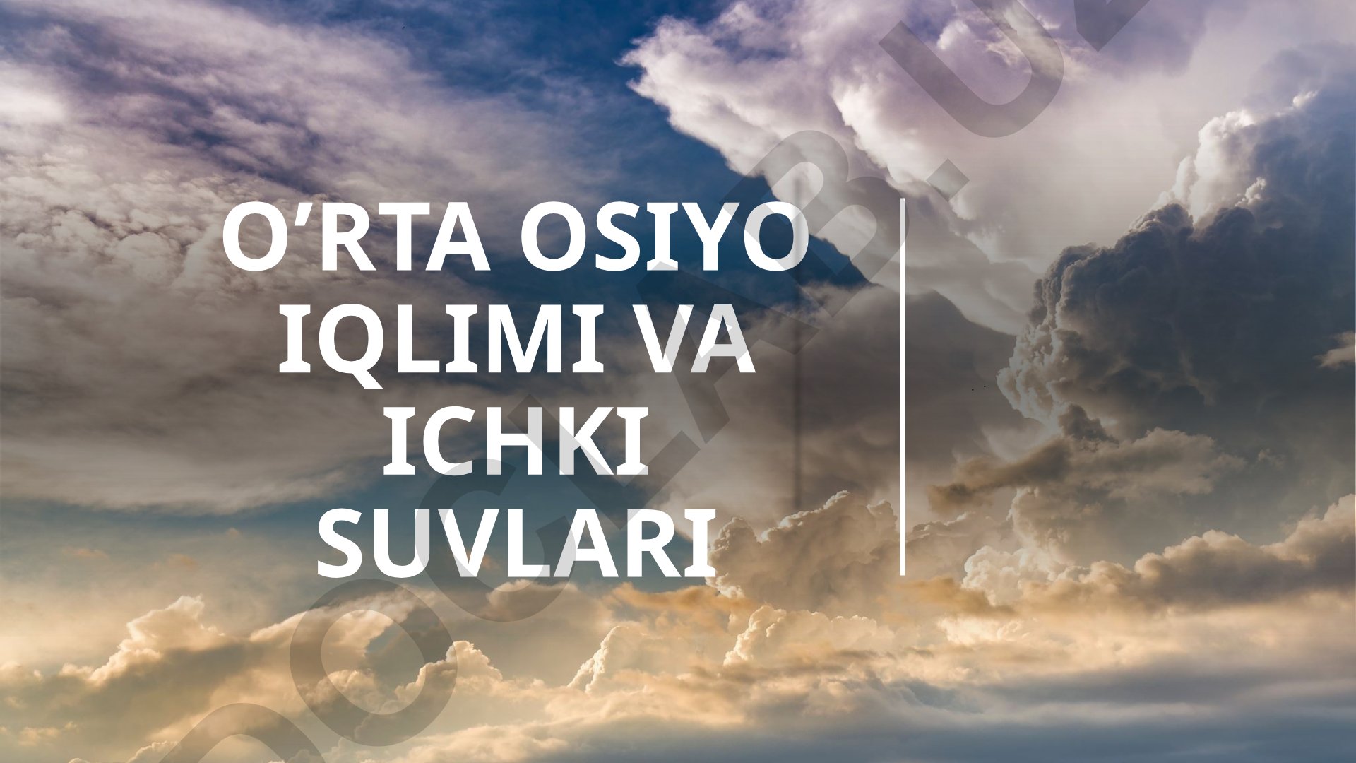 O’rta Osiyo iqlimi va ichki suvlari