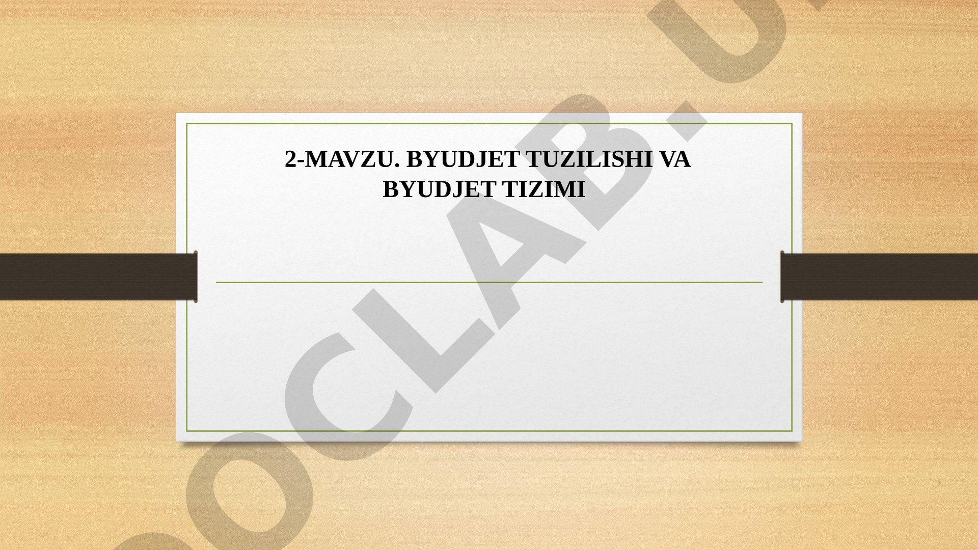 Byudjet tuzilishi va byudjet tizimi